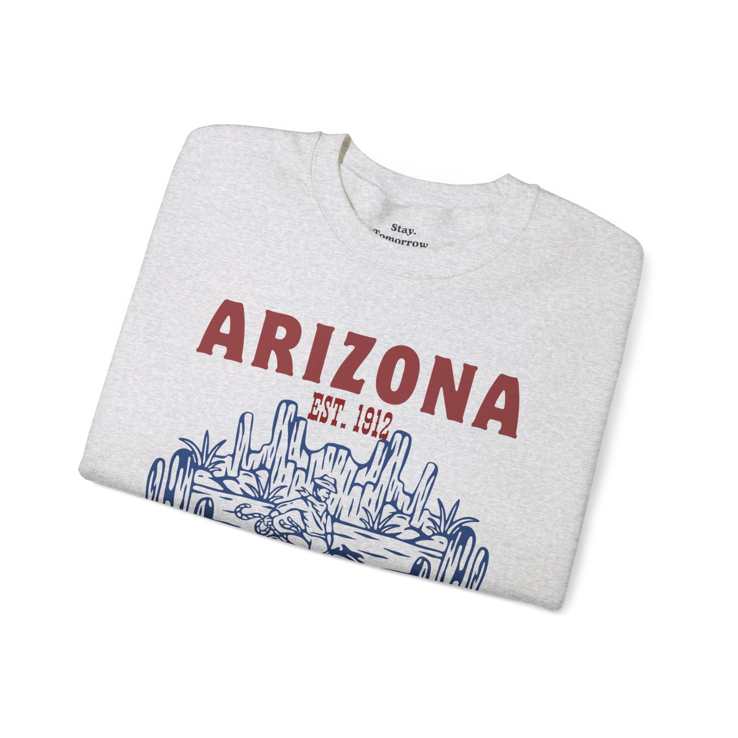Arizona Grand Canyon State EST 1912 Western Desert Cowboy Boho Sweatshirt Summer Vintage Summer Roadtrip Travel - Stay Tomorrow Needs You Arizona Grand Canyon State EST 1912 Western Desert Cowboy Boho Sweatshirt Summer Vintage Summer Roadtrip Travel