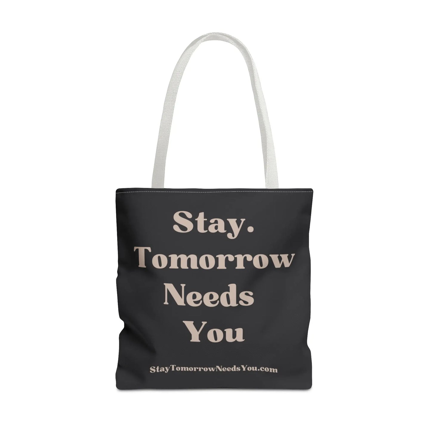 Stay Tomorrow Needs You Tote Mental Health Awareness Suicide Prevention Mothers Day Fathers Day Gift Veterans Support Military Gift Summer 2024 Beach Bag Pool Bag