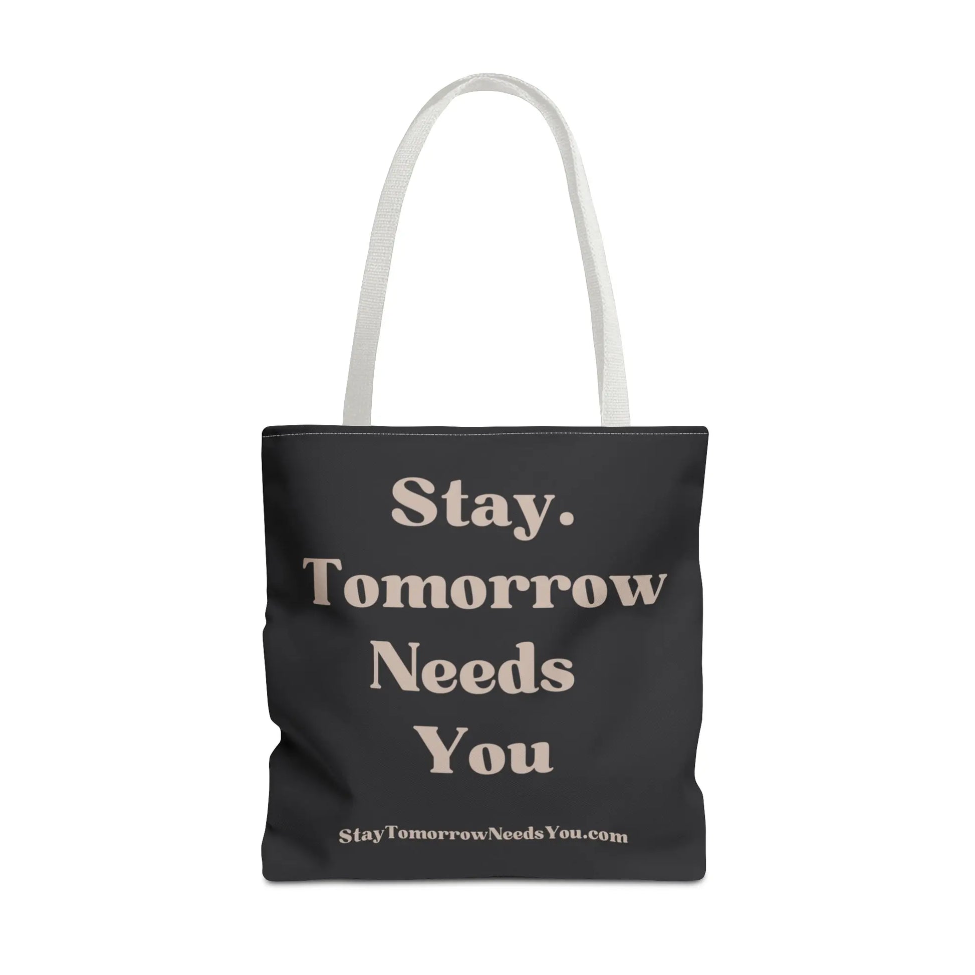 Stay Tomorrow Needs You Tote Mental Health Awareness Suicide Prevention Mothers Day Fathers Day Gift Veterans Support Military Gift Summer 2024 Beach Bag Pool Bag