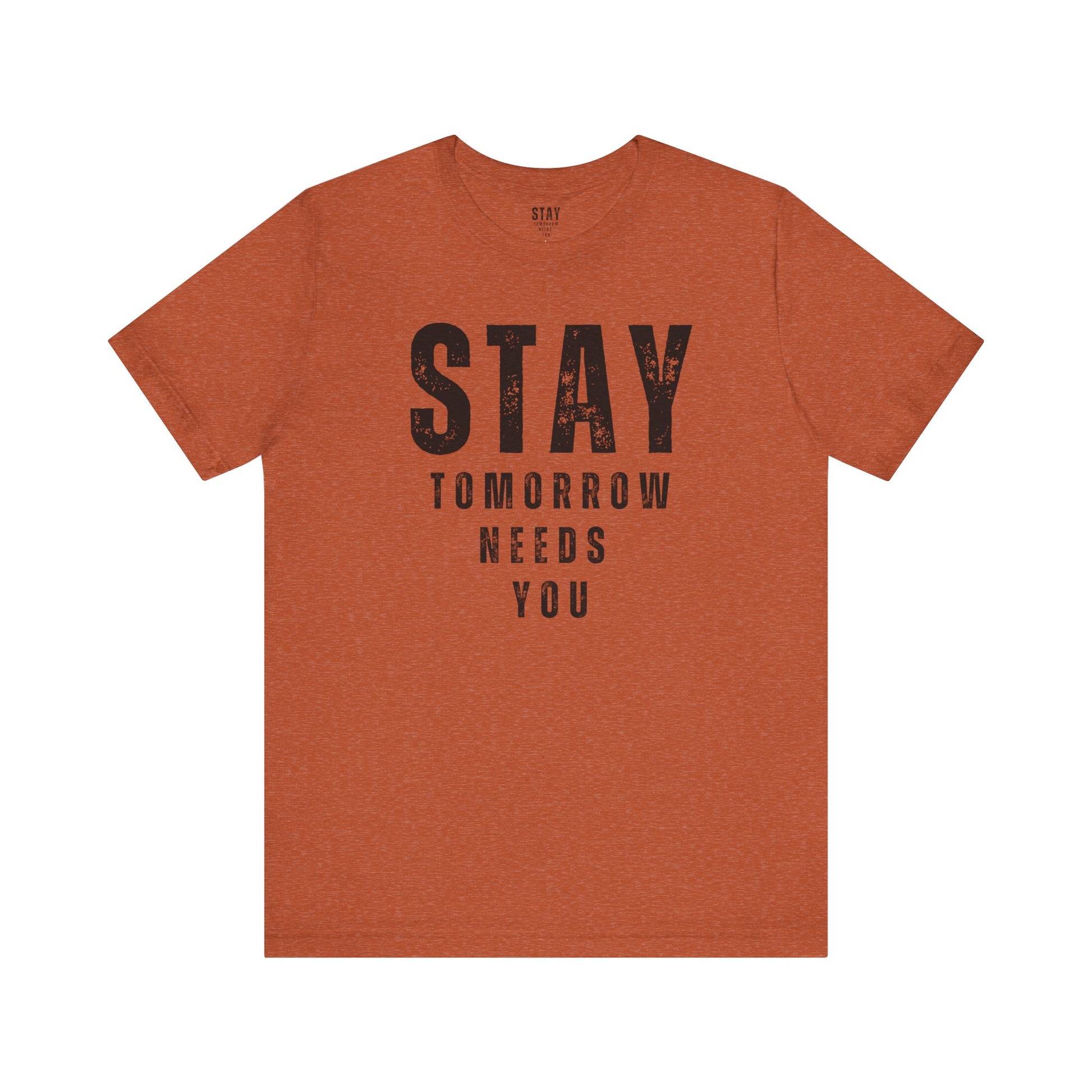 Suicide Prevention Stay Tomorrow Needs You Mental Health Awareness T shirt Veteran Support Military Gift Idea Christmas - Stay Tomorrow Needs You
