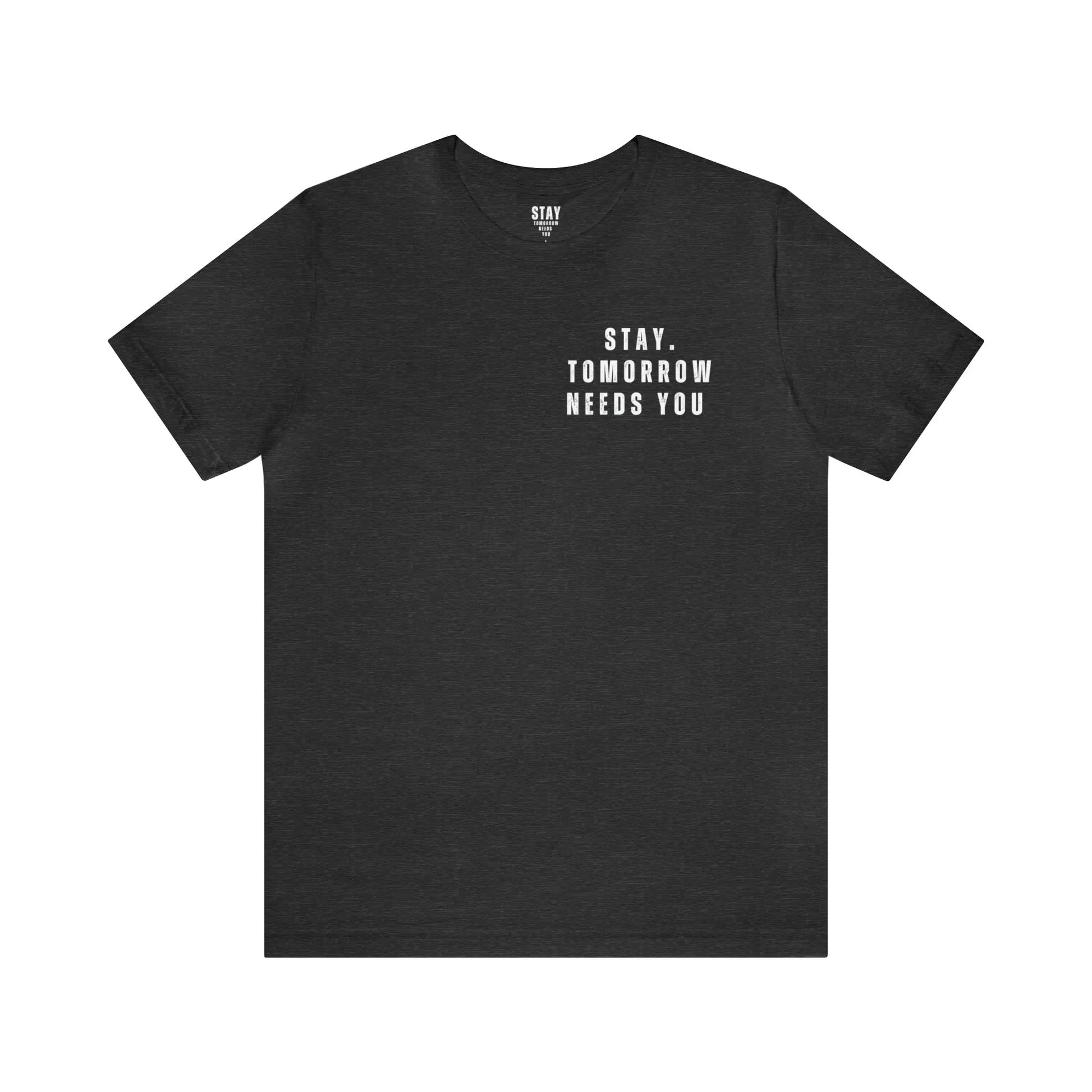 Stay Tomorrow Needs You Mental Health awareness suicide prevention T Shirt Printify