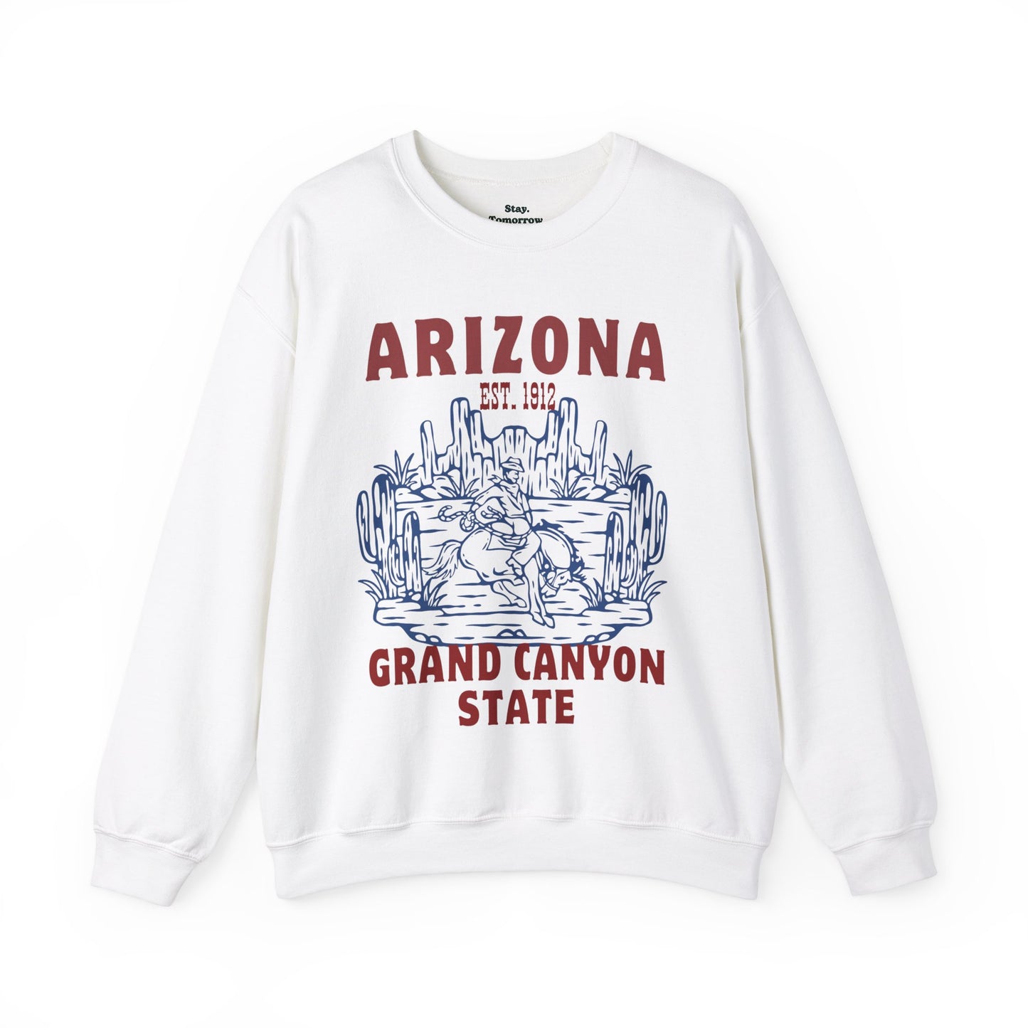 Arizona Grand Canyon State EST 1912 Western Desert Cowboy Boho Sweatshirt Summer Vintage Summer Roadtrip Travel - Stay Tomorrow Needs You Arizona Grand Canyon State EST 1912 Western Desert Cowboy Boho Sweatshirt Summer Vintage Summer Roadtrip Travel