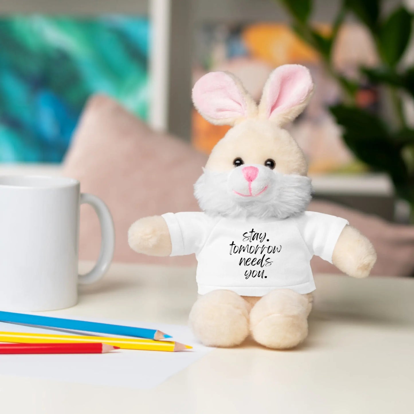 Stay Tomorrow Needs You Stuffed Animals with Tee Printify