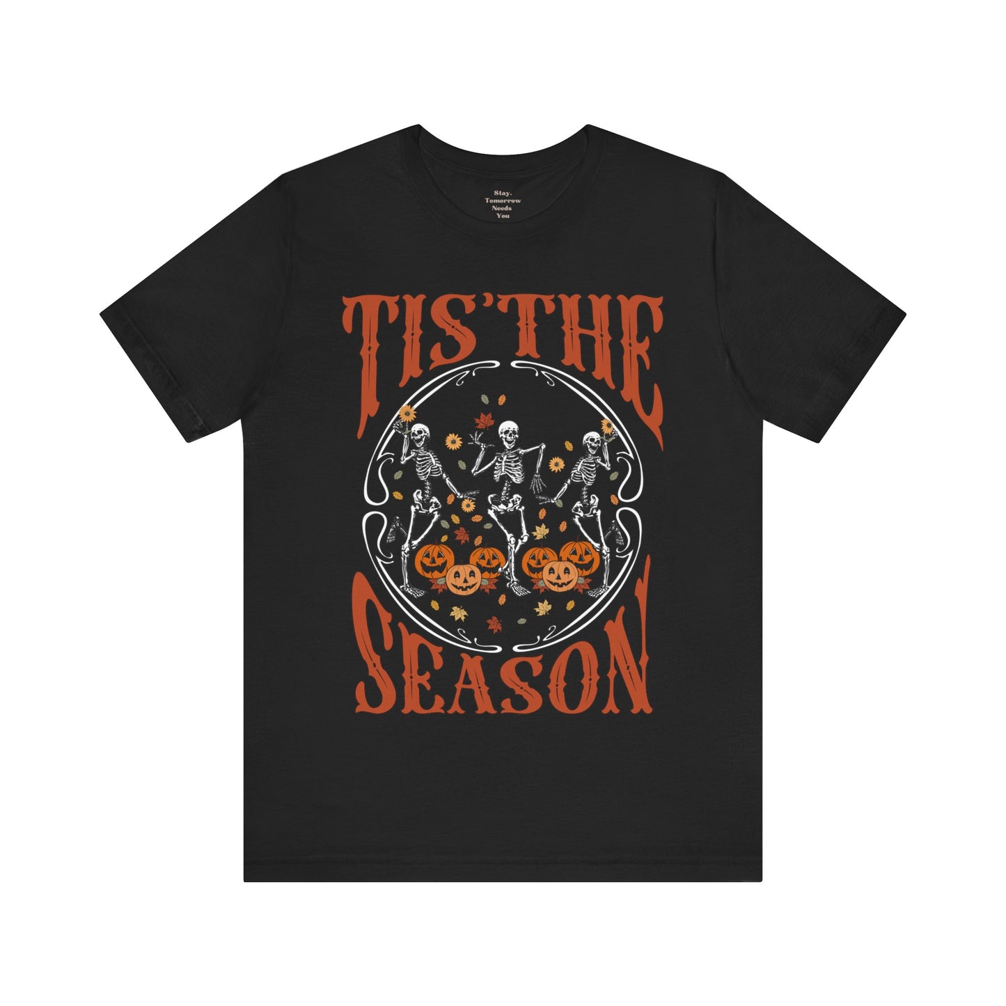 Halloween 2024 Spooky Season Tis the Season Halloween Pumpkin and Skeletons T-Shirt Fall Autumn