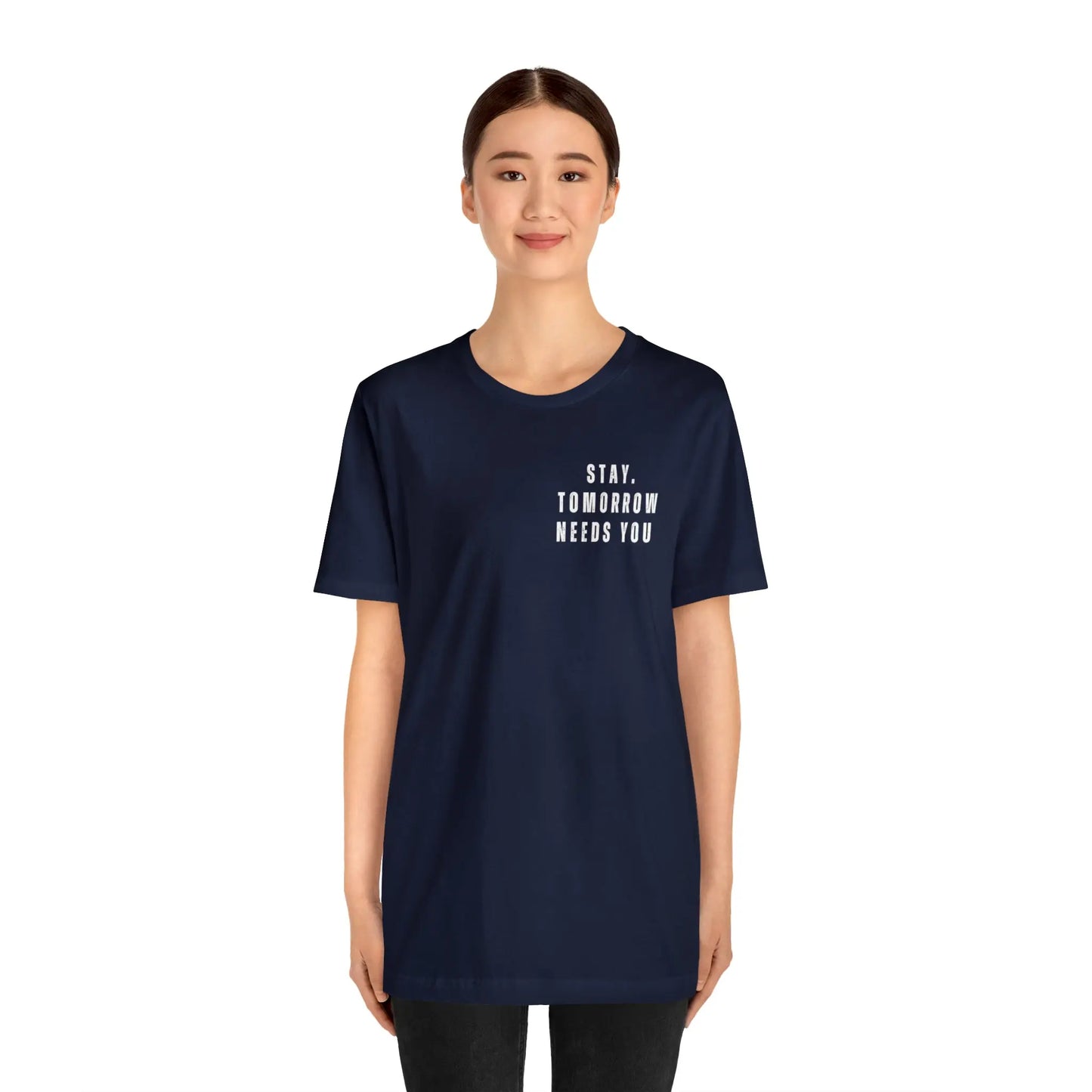 Stay Tomorrow Needs You Mental Health awareness suicide prevention T Shirt Printify