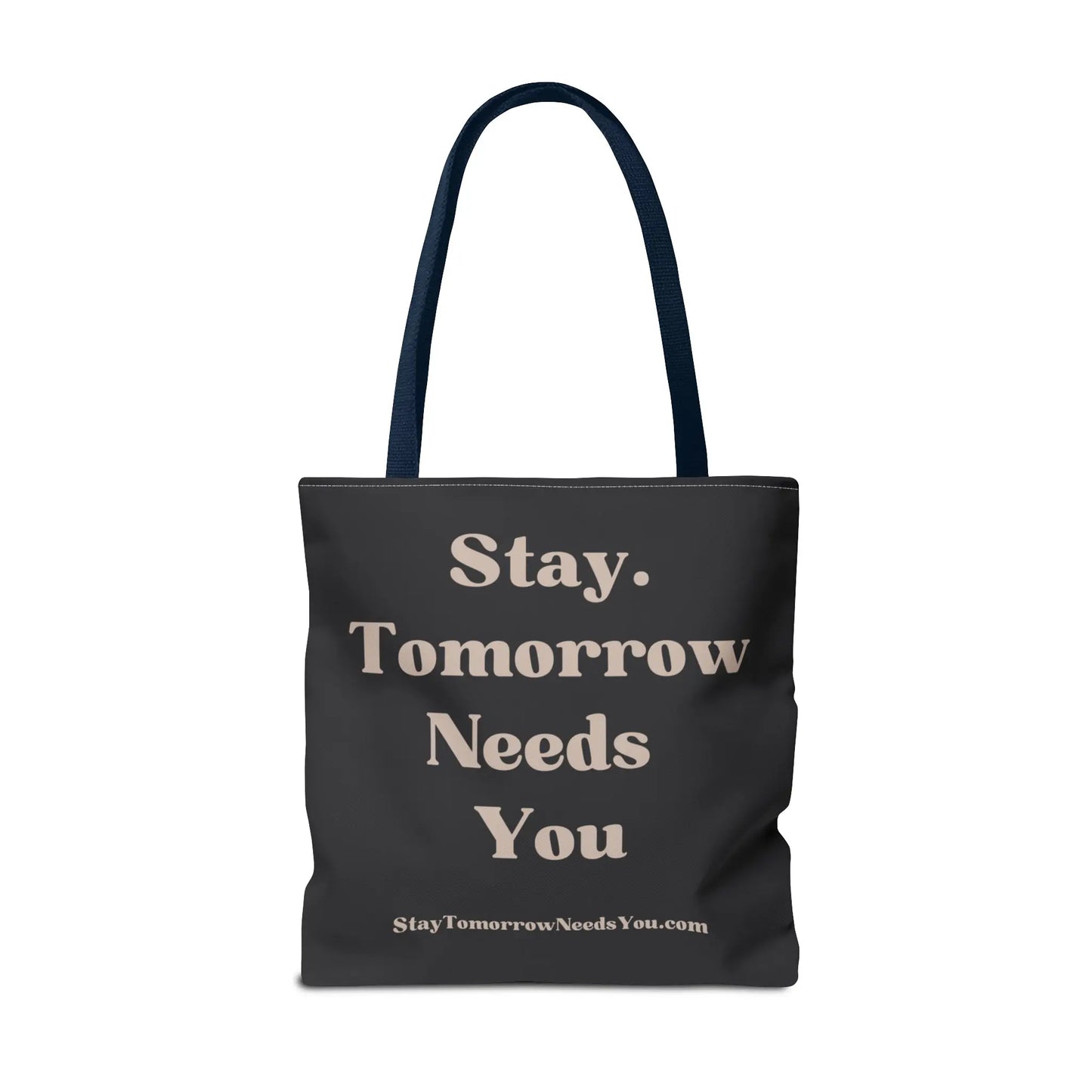 Stay Tomorrow Needs You Tote Mental Health Awareness Suicide Prevention Mothers Day Fathers Day Gift Veterans Support Military Gift Summer 2024 Beach Bag Pool Bag