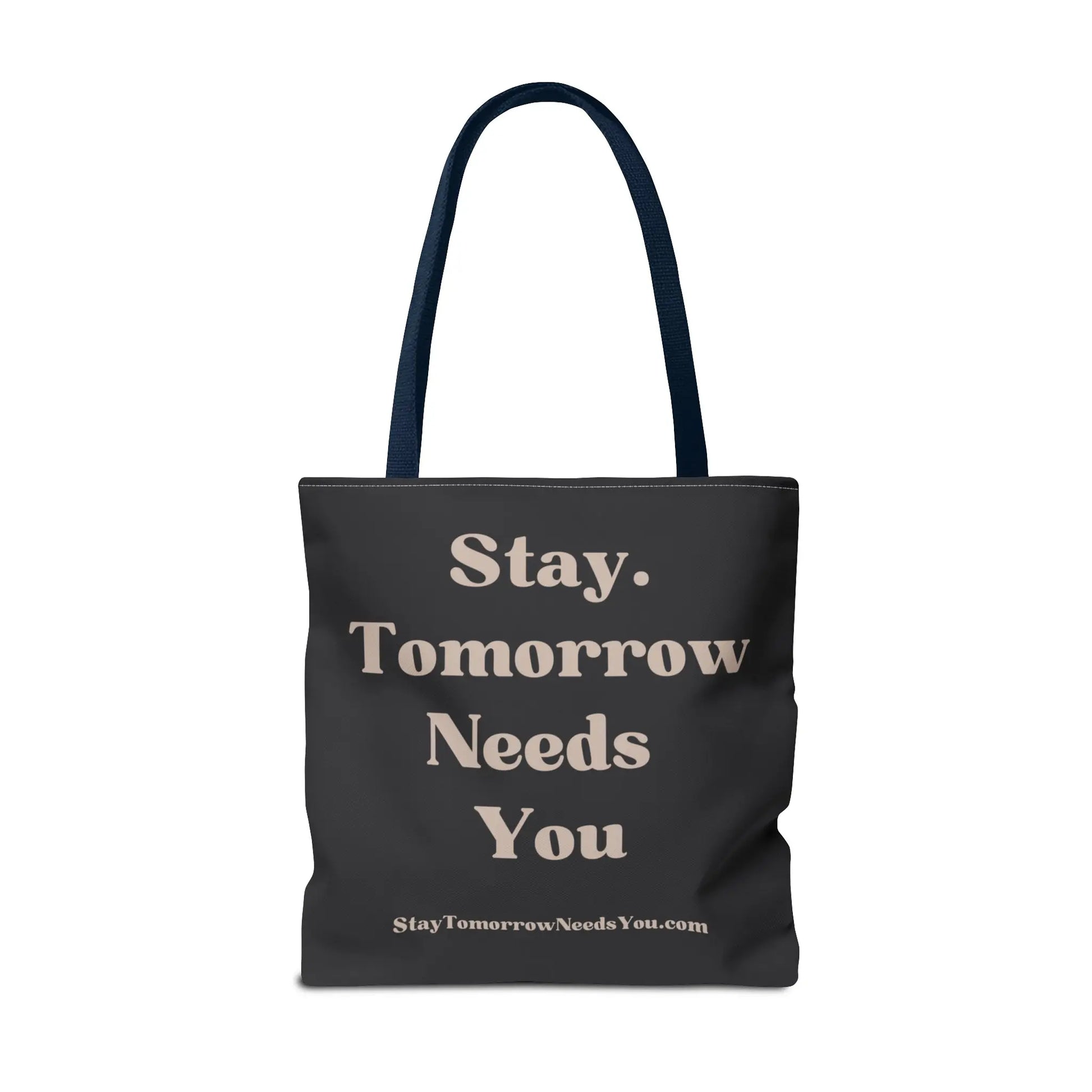 Stay Tomorrow Needs You Tote Mental Health Awareness Suicide Prevention Mothers Day Fathers Day Gift Veterans Support Military Gift Summer 2024 Beach Bag Pool Bag