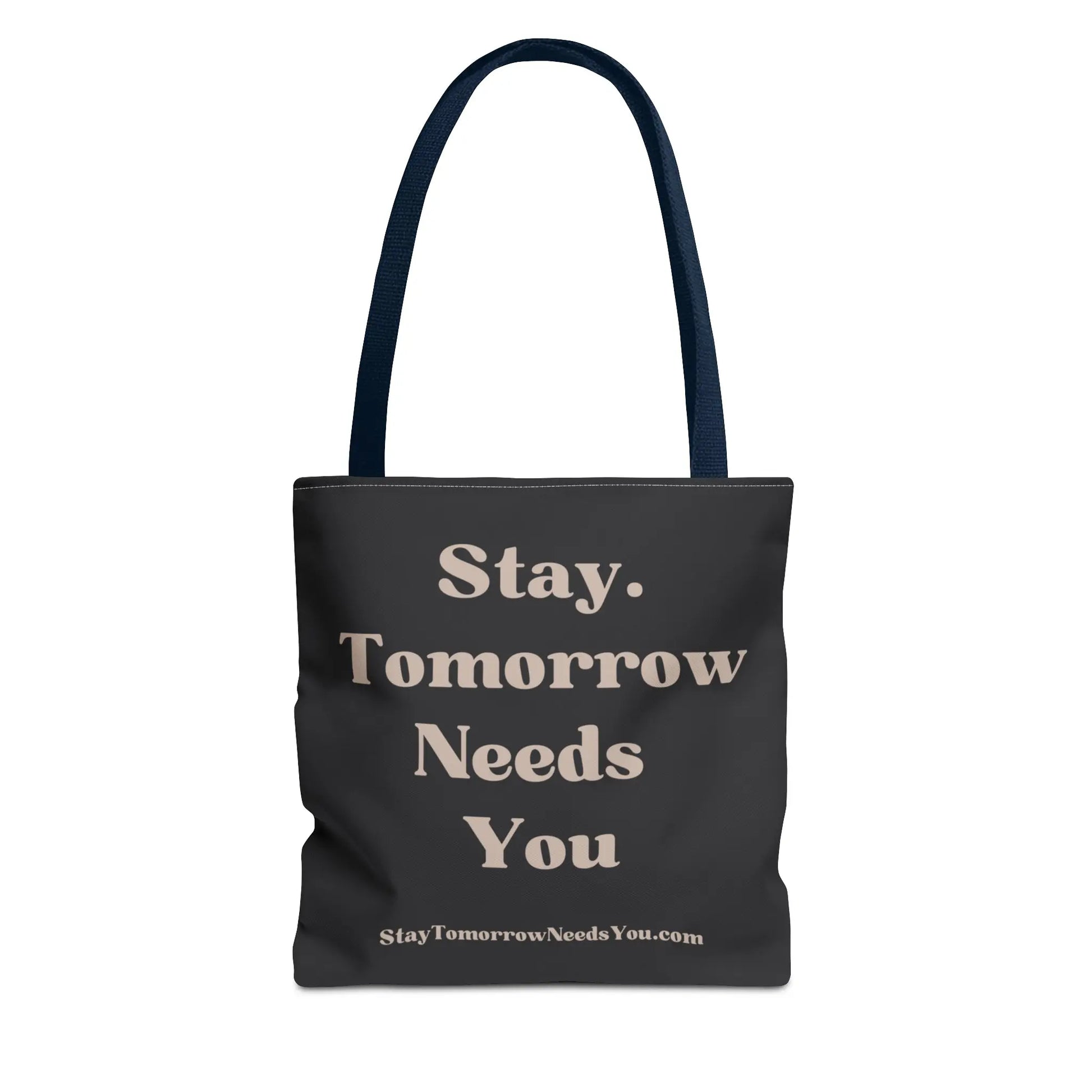 Stay Tomorrow Needs You Tote Mental Health Awareness Suicide Prevention Mothers Day Fathers Day Gift Veterans Support Military Gift Summer 2024 Beach Bag Pool Bag