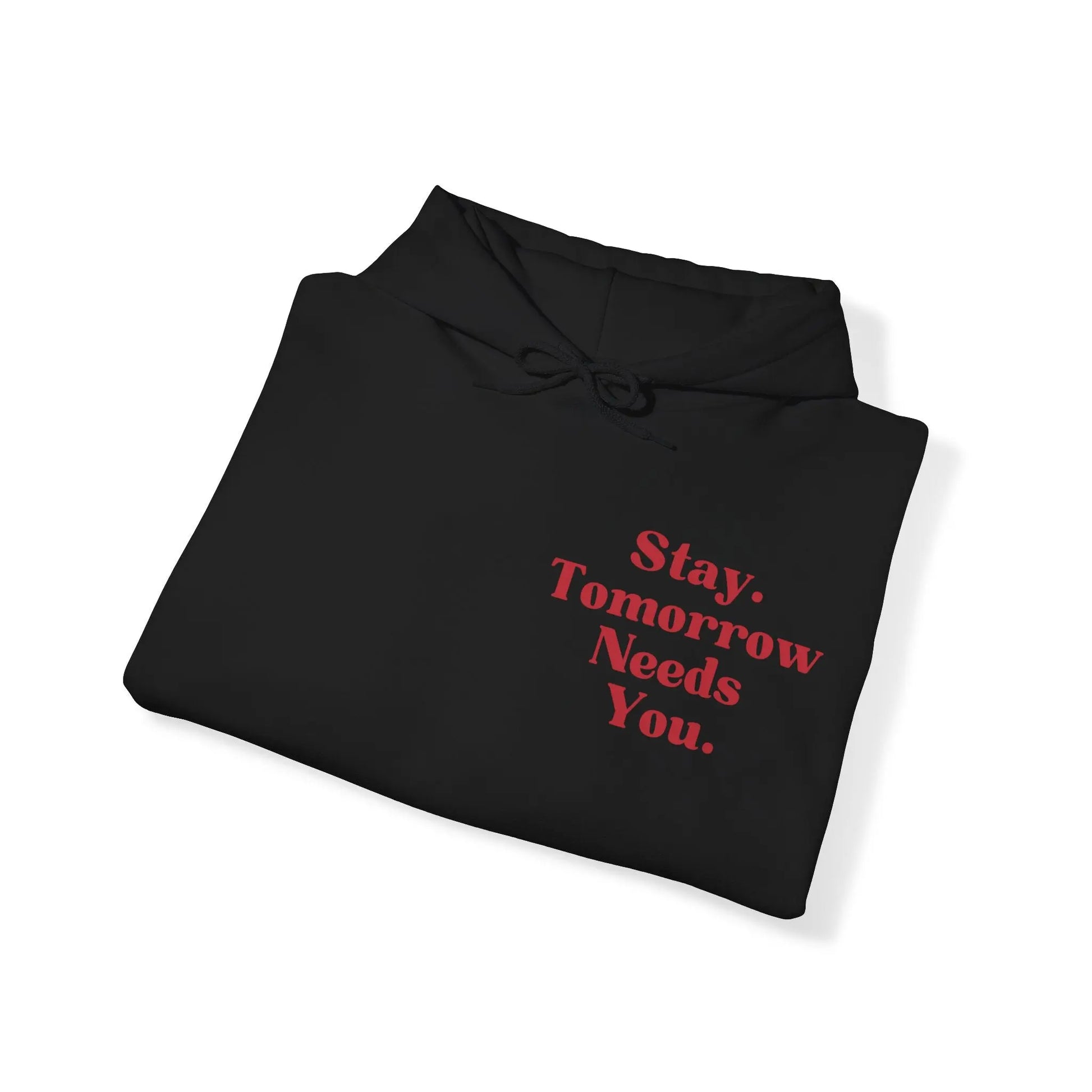 Suicide Awareness To the Person Behind Me: Stay Tomorrow Needs You Hoodie Printify
