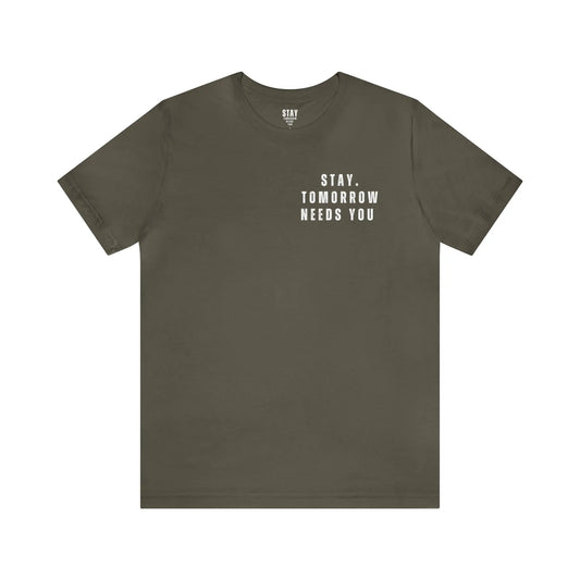 Stay Tomorrow Needs You Mental Health awareness suicide prevention T Shirt Printify