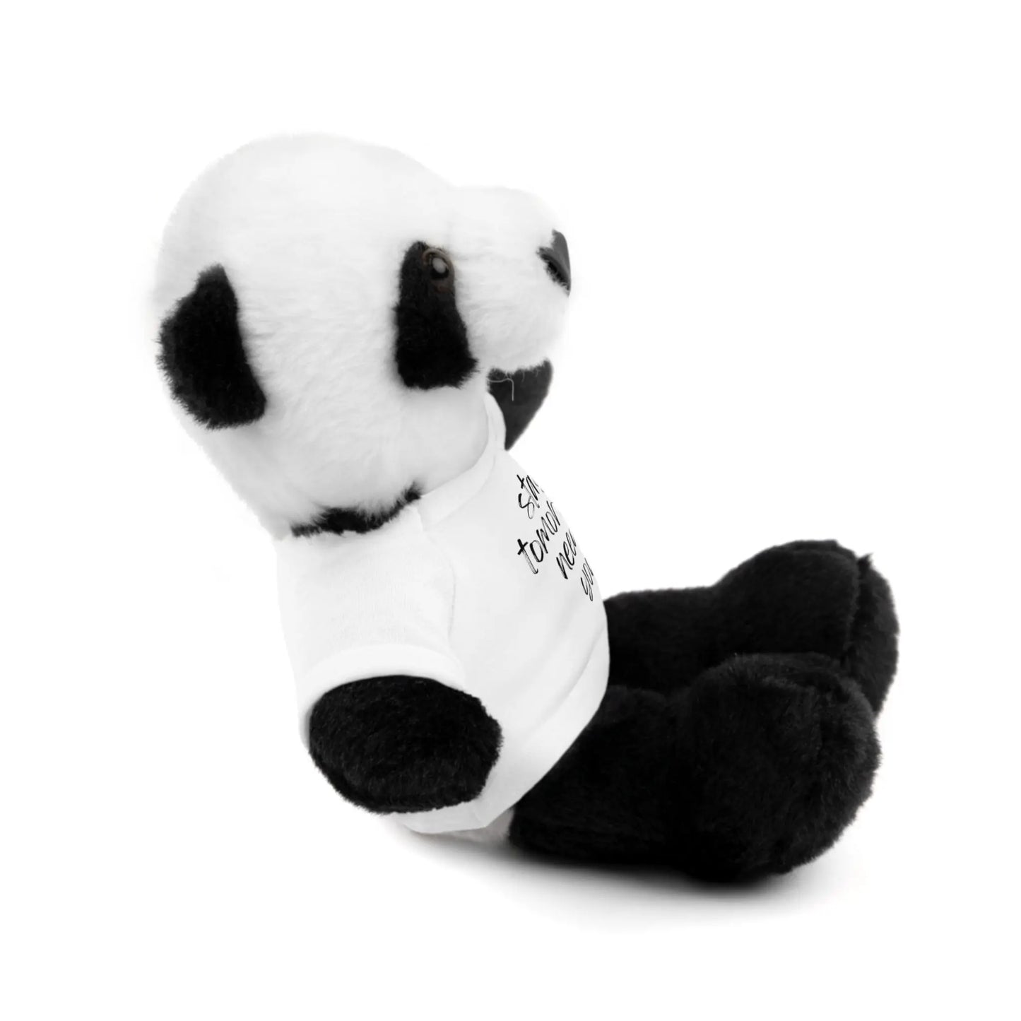 Stay Tomorrow Needs You Stuffed Animals with Tee Printify