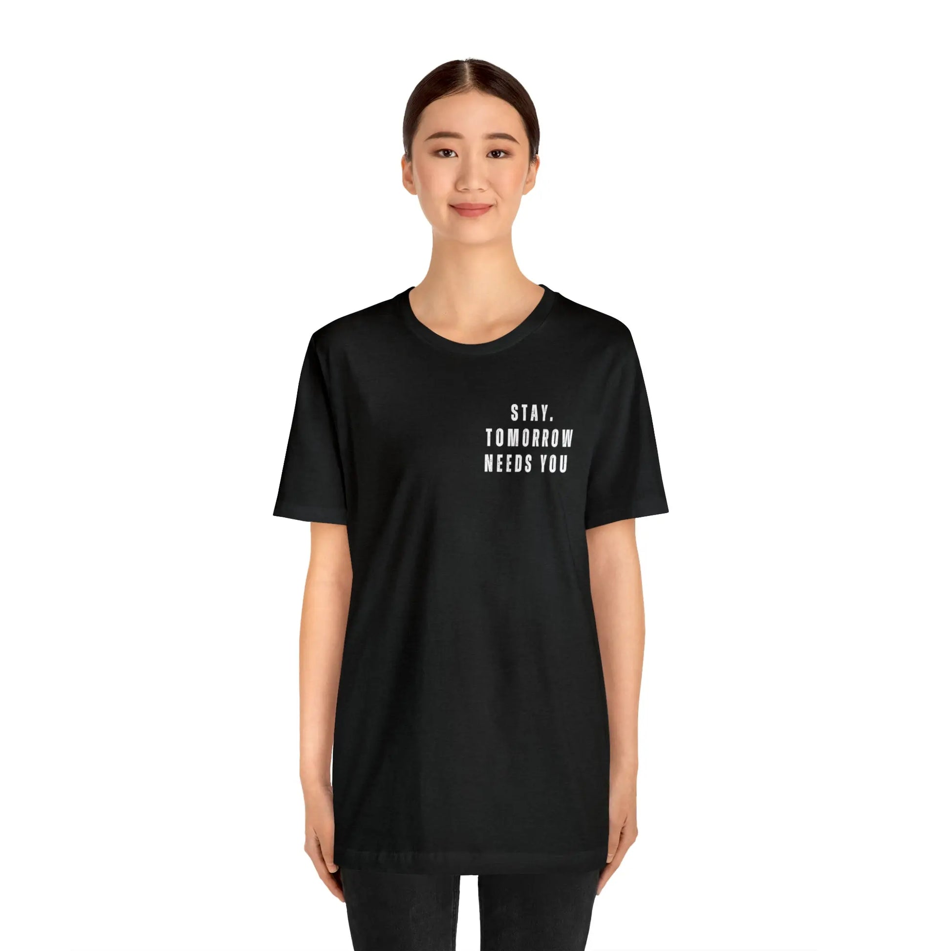Stay Tomorrow Needs You Mental Health awareness suicide prevention T Shirt Printify
