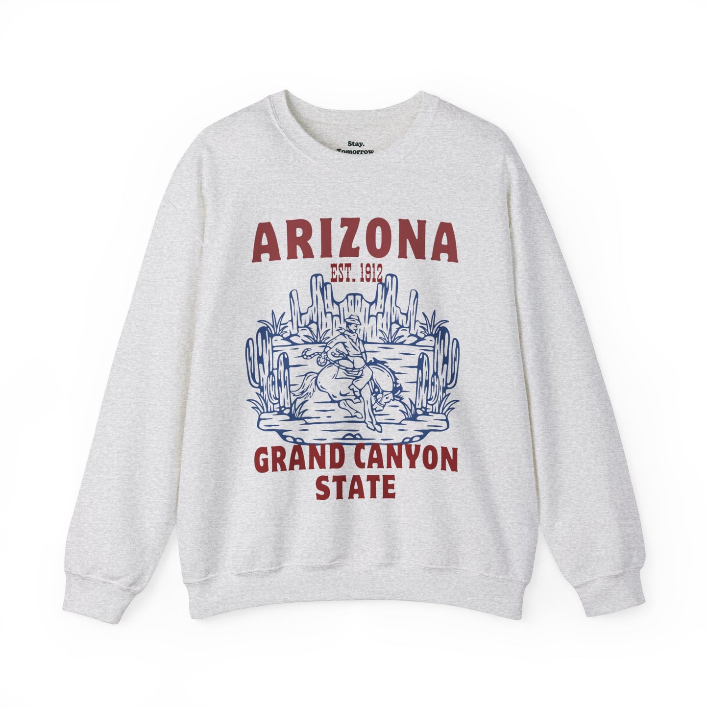 Arizona Grand Canyon State EST 1912 Western Desert Cowboy Boho Sweatshirt Summer Vintage Summer Roadtrip Travel - Stay Tomorrow Needs You Arizona Grand Canyon State EST 1912 Western Desert Cowboy Boho Sweatshirt Summer Vintage Summer Roadtrip Travel