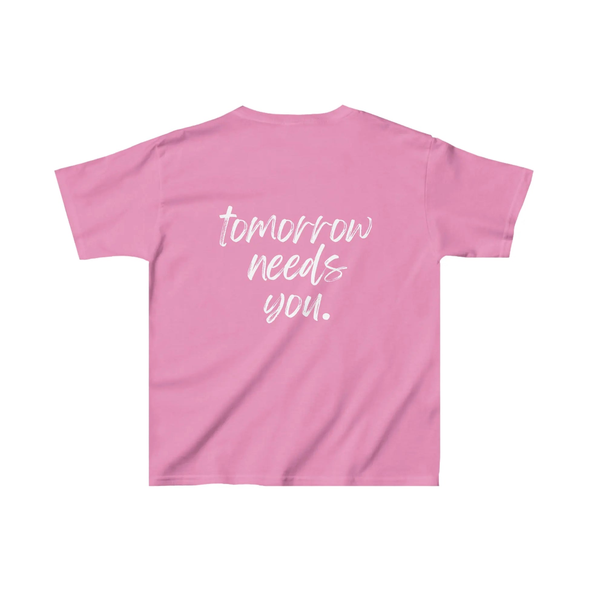 Kids Stay Tomorrow Needs You t shirt Printify