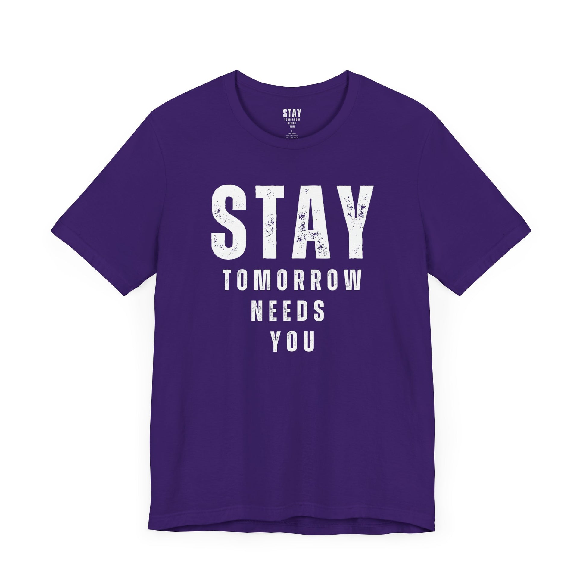 Suicide Prevention Stay Tomorrow Needs You Mental Health Awareness T shirt - Stay Tomorrow Needs You