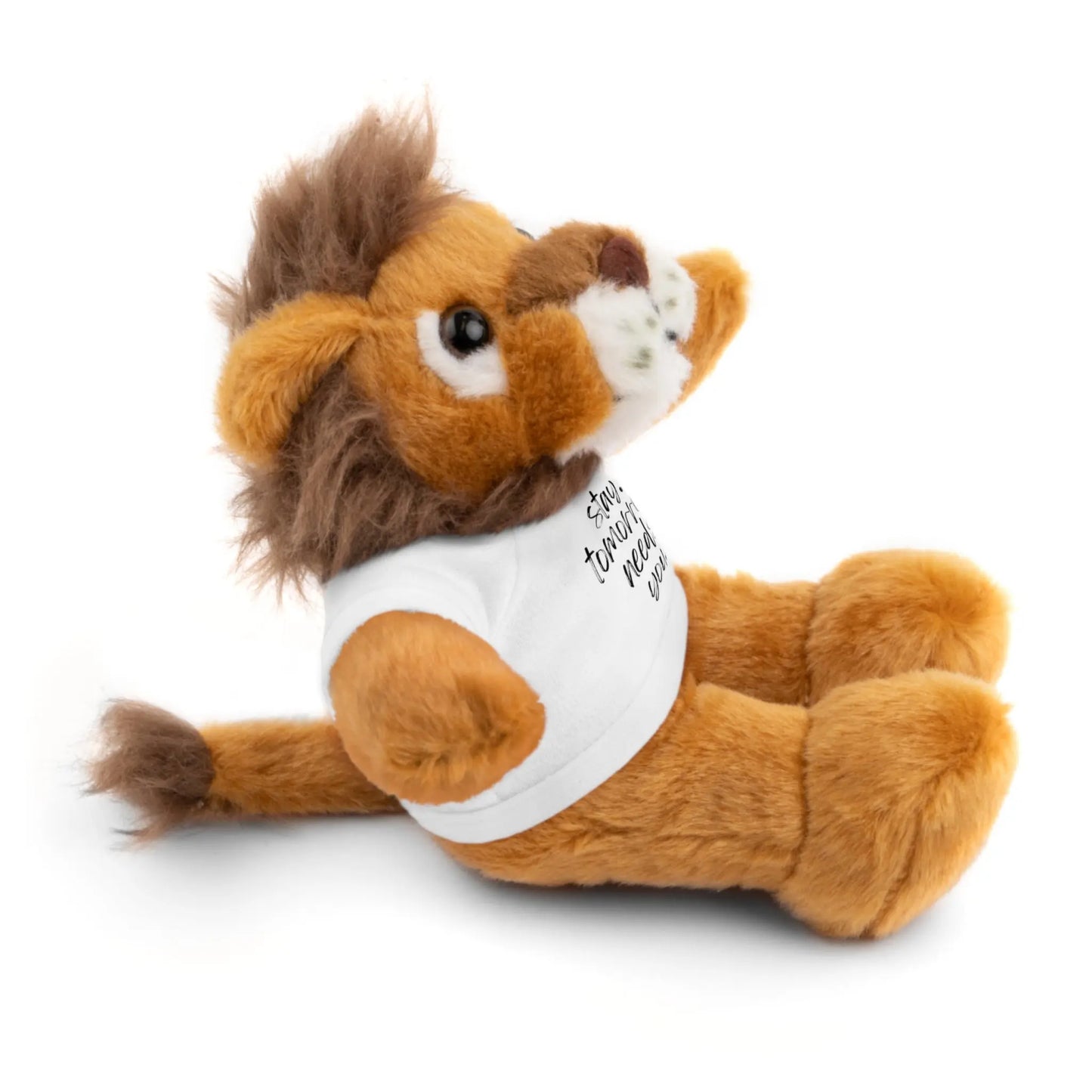 Stay Tomorrow Needs You Stuffed Animals with Tee Printify