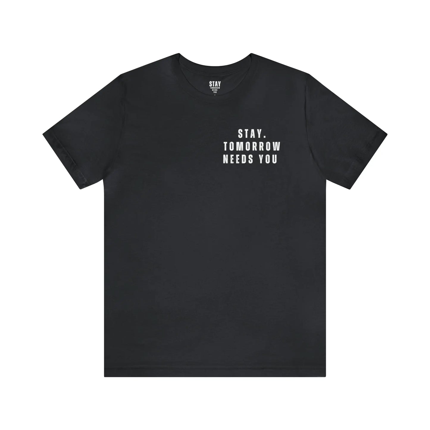 Stay Tomorrow Needs You Mental Health awareness suicide prevention T Shirt Printify