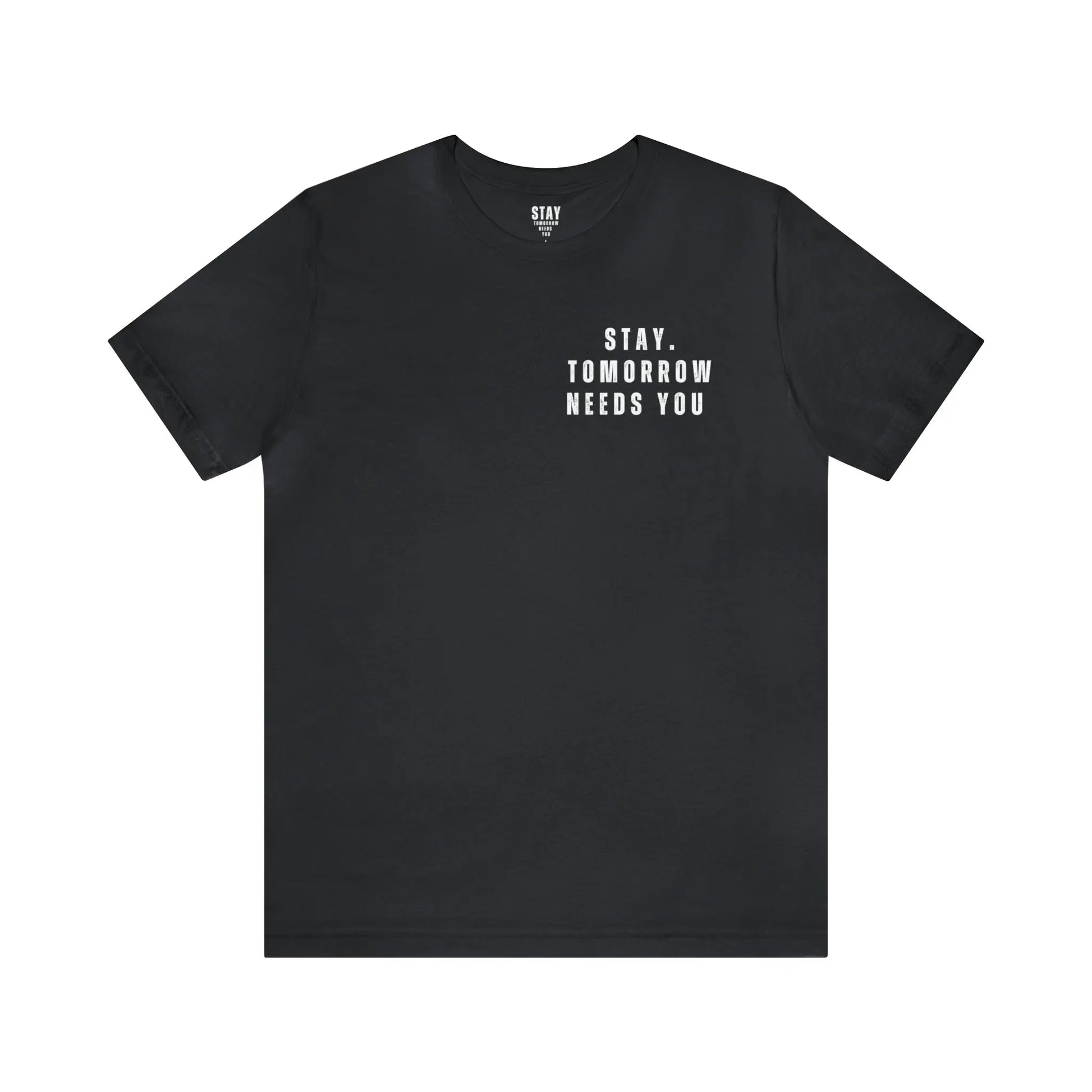 Stay Tomorrow Needs You Mental Health awareness suicide prevention T Shirt Printify