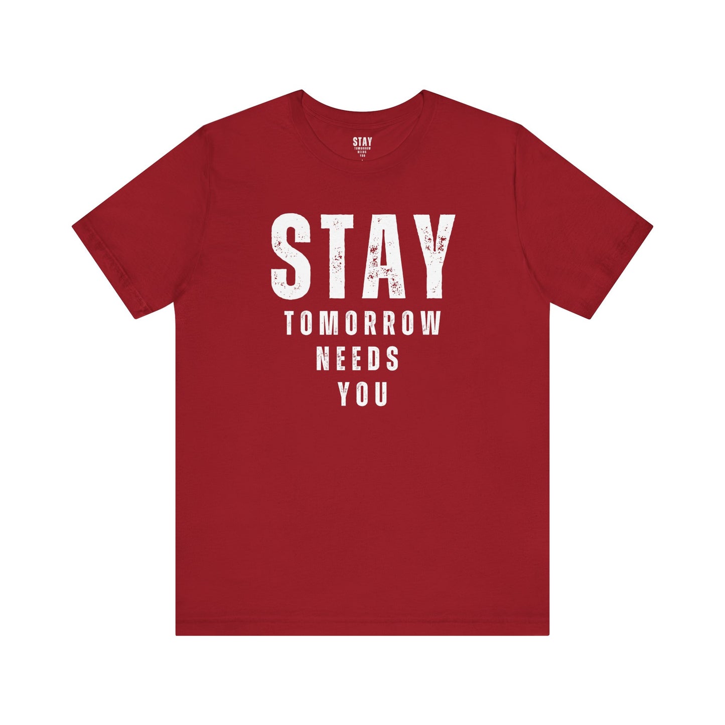 Suicide Prevention Stay Tomorrow Needs You Mental Health Awareness T shirt - Stay Tomorrow Needs You