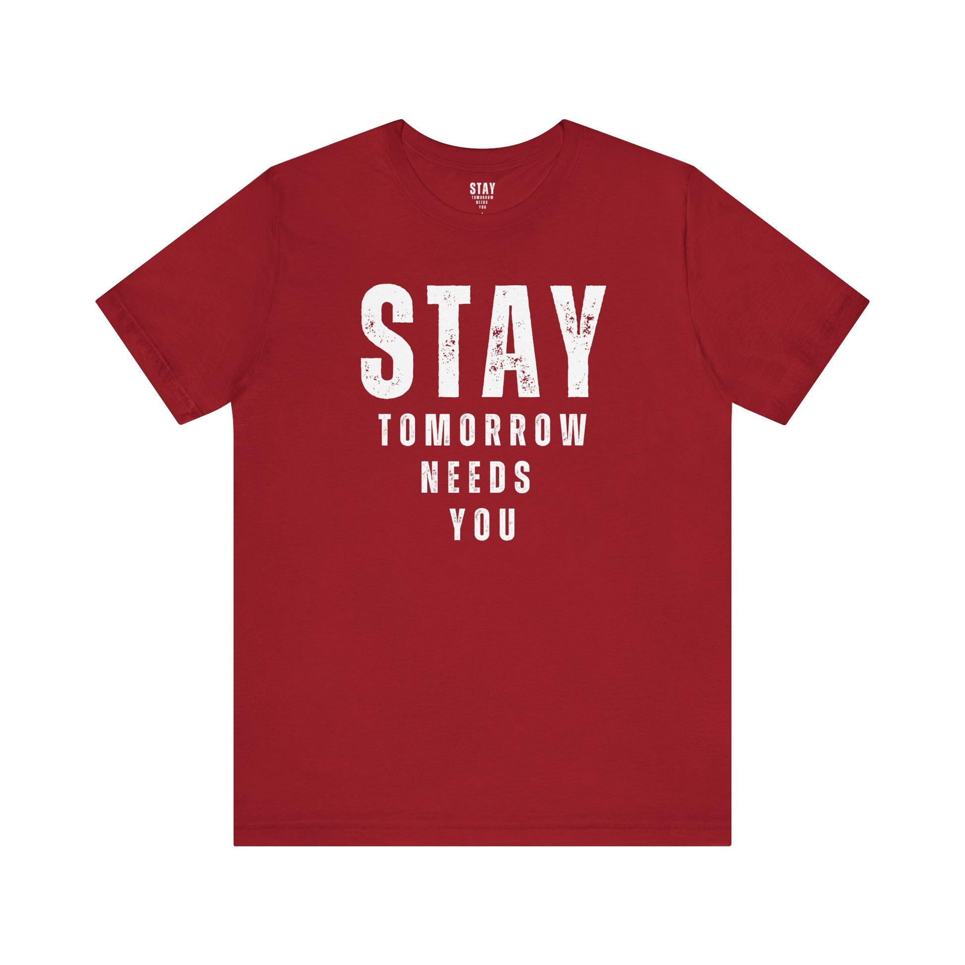 Suicide Prevention Stay Tomorrow Needs You Mental Health Awareness T shirt - Stay Tomorrow Needs You