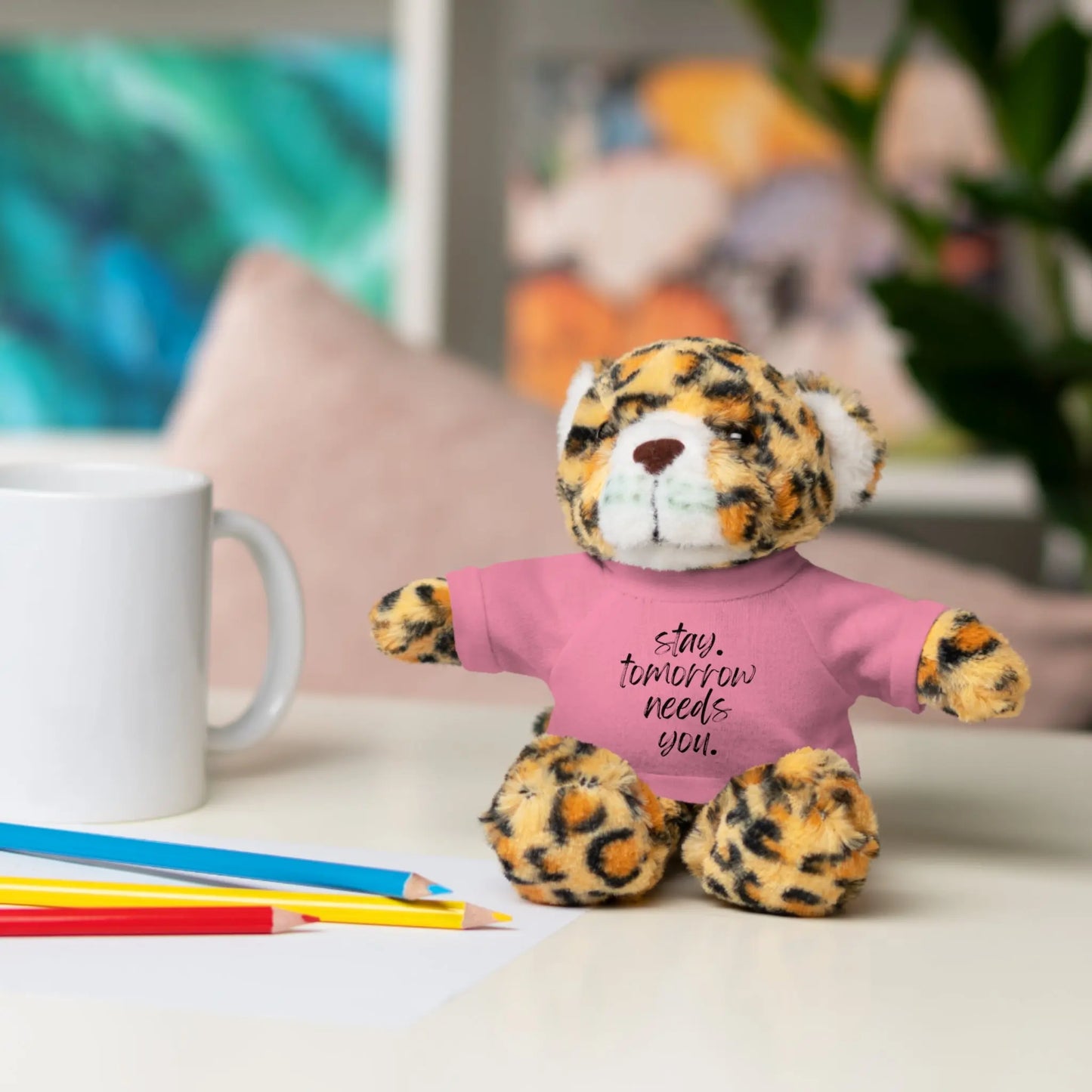 Stay Tomorrow Needs You Stuffed Animals with Tee Printify