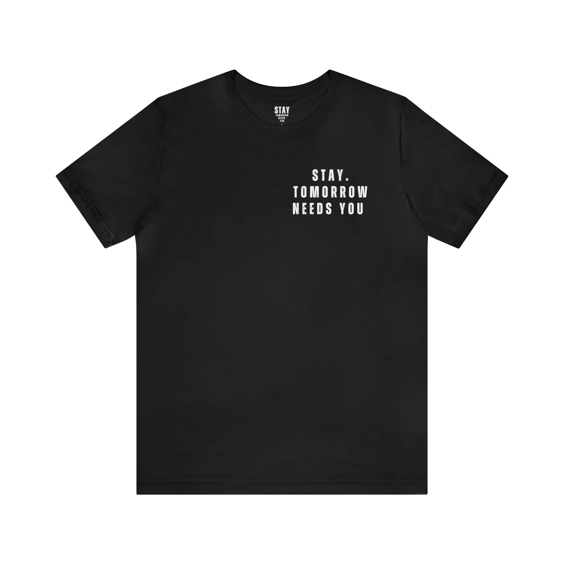 Stay Tomorrow Needs You Mental Health awareness suicide prevention T Shirt Printify