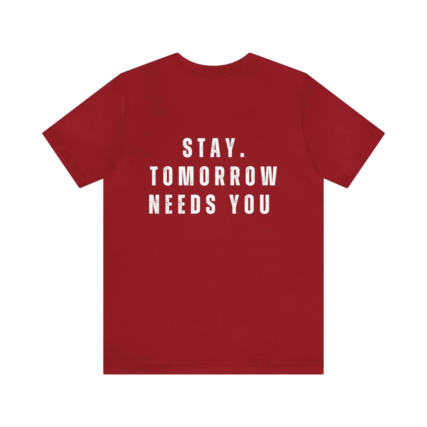 Stay Tomorrow Needs You Mental Health awareness suicide prevention T Shirt Printify