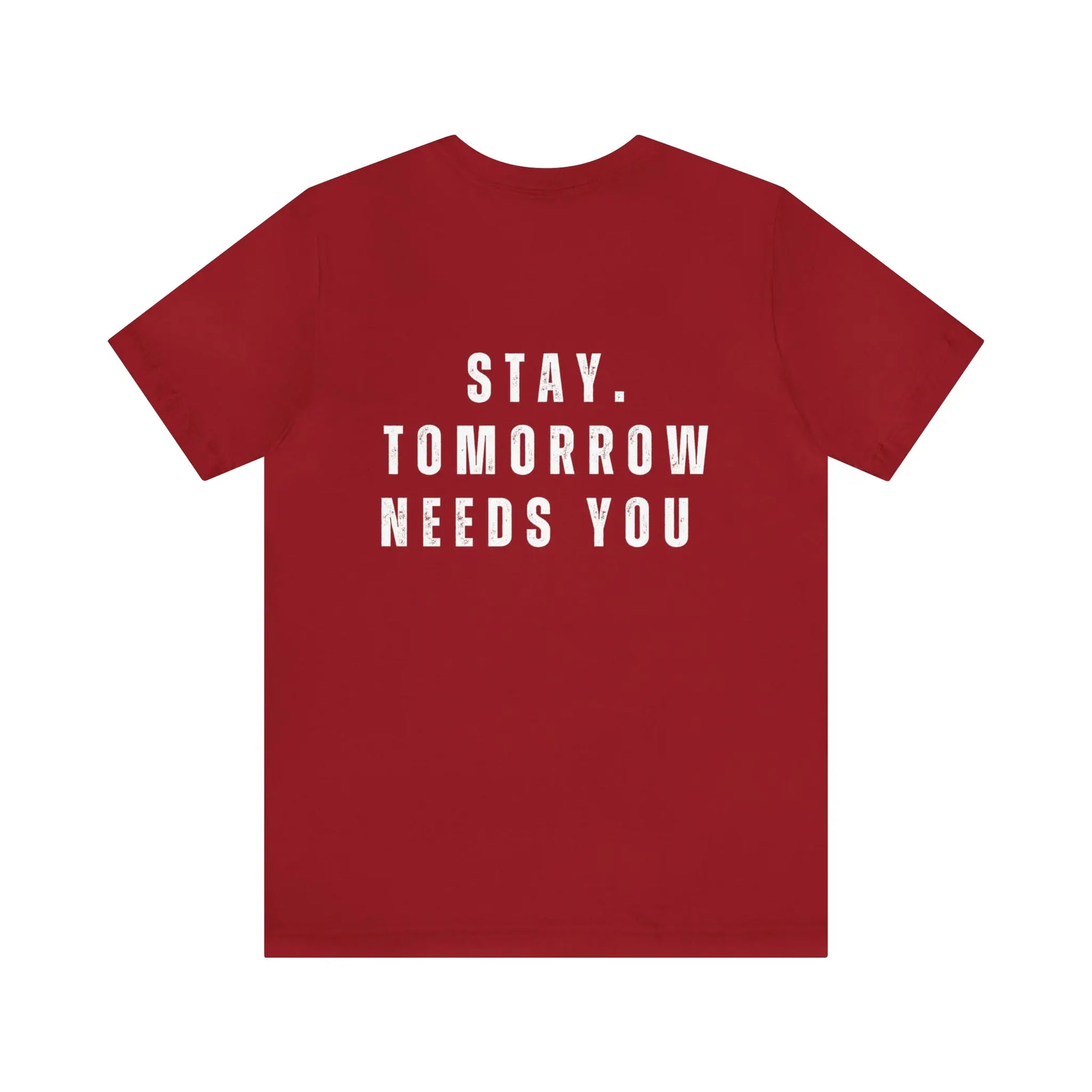 Stay Tomorrow Needs You Mental Health awareness suicide prevention T Shirt Printify