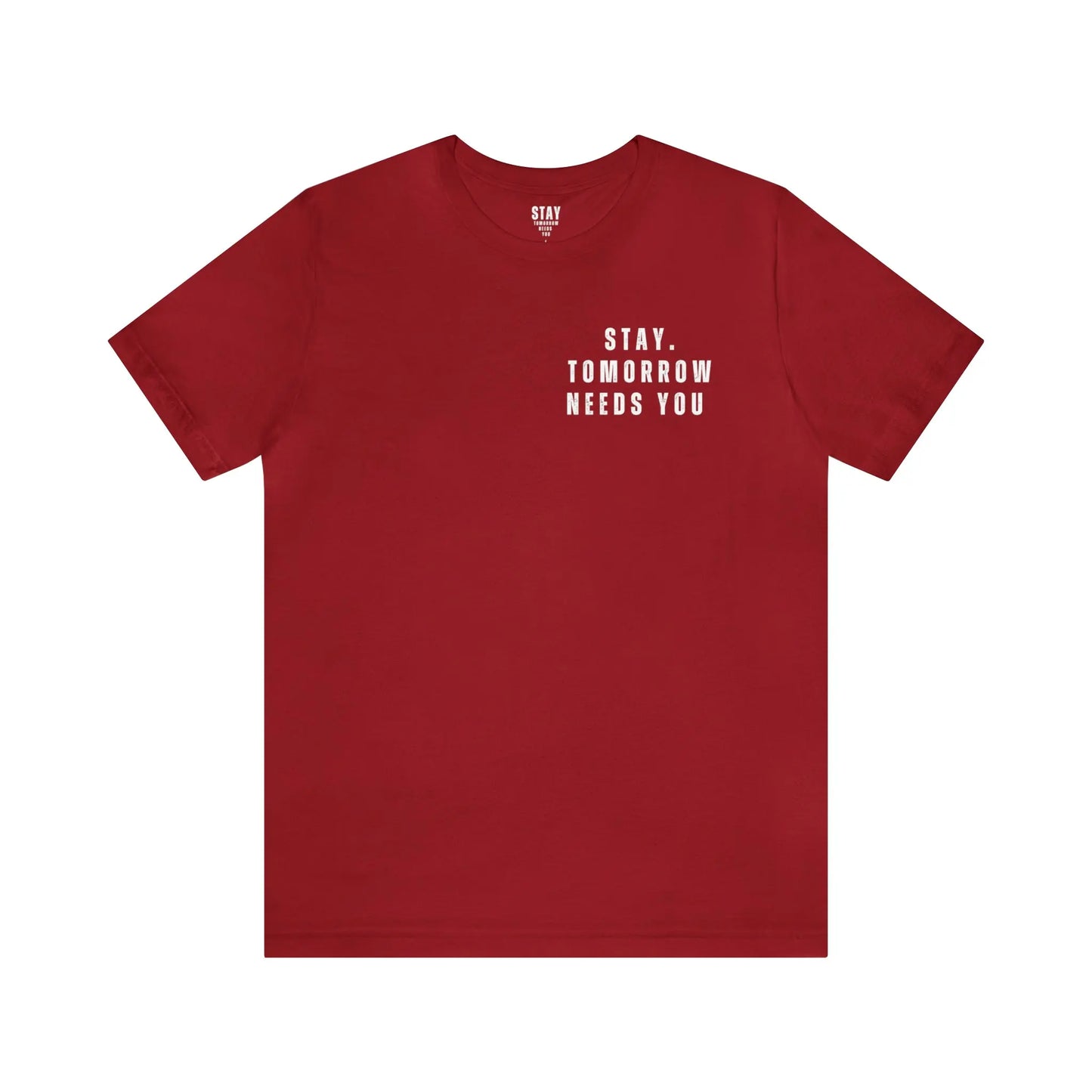 Stay Tomorrow Needs You Mental Health awareness suicide prevention T Shirt Printify