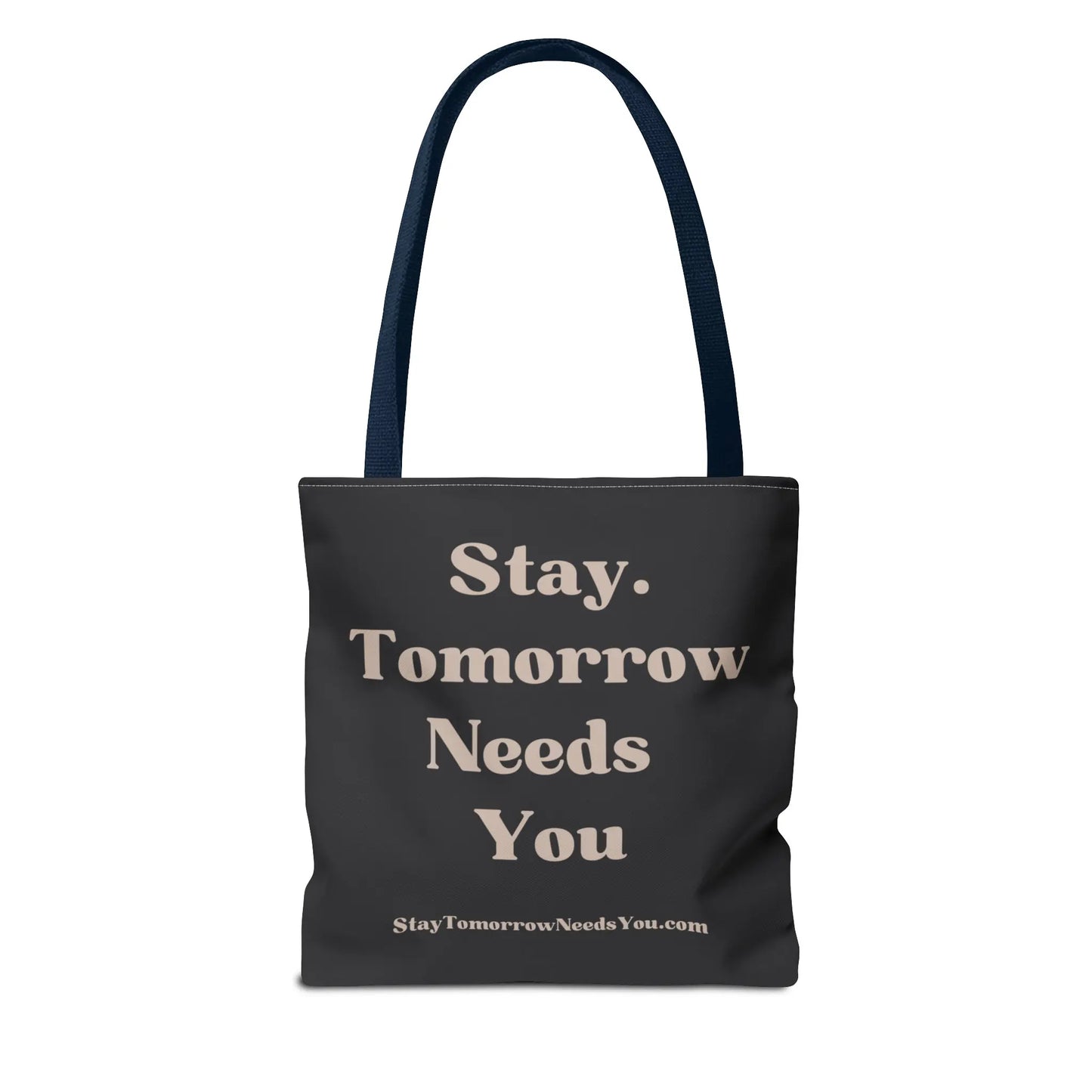 Stay Tomorrow Needs You Tote Mental Health Awareness Suicide Prevention Mothers Day Fathers Day Gift Veterans Support Military Gift Summer 2024 Beach Bag Pool Bag