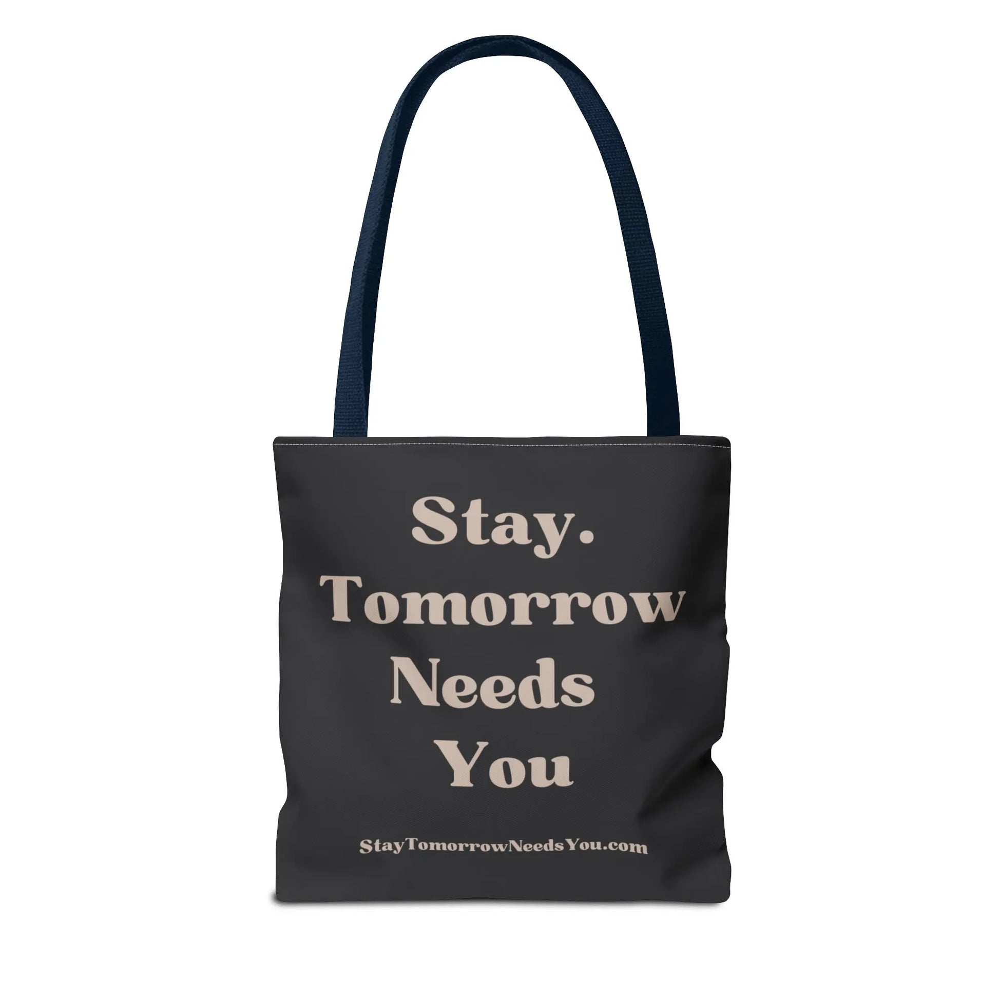 Stay Tomorrow Needs You Tote Mental Health Awareness Suicide Prevention Mothers Day Fathers Day Gift Veterans Support Military Gift Summer 2024 Beach Bag Pool Bag