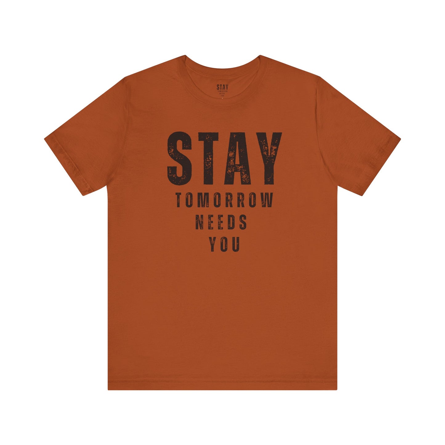 Suicide Prevention Stay Tomorrow Needs You Mental Health Awareness T shirt Veteran Support Military Gift Idea Christmas - Stay Tomorrow Needs You