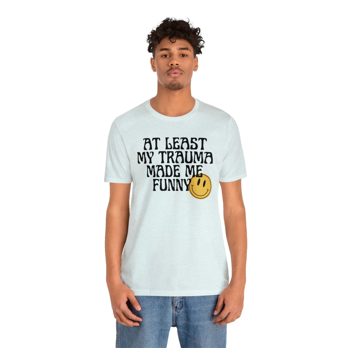 At Least My Trauma Made Me Funny Retro Boho Sarcastic T-Shirt