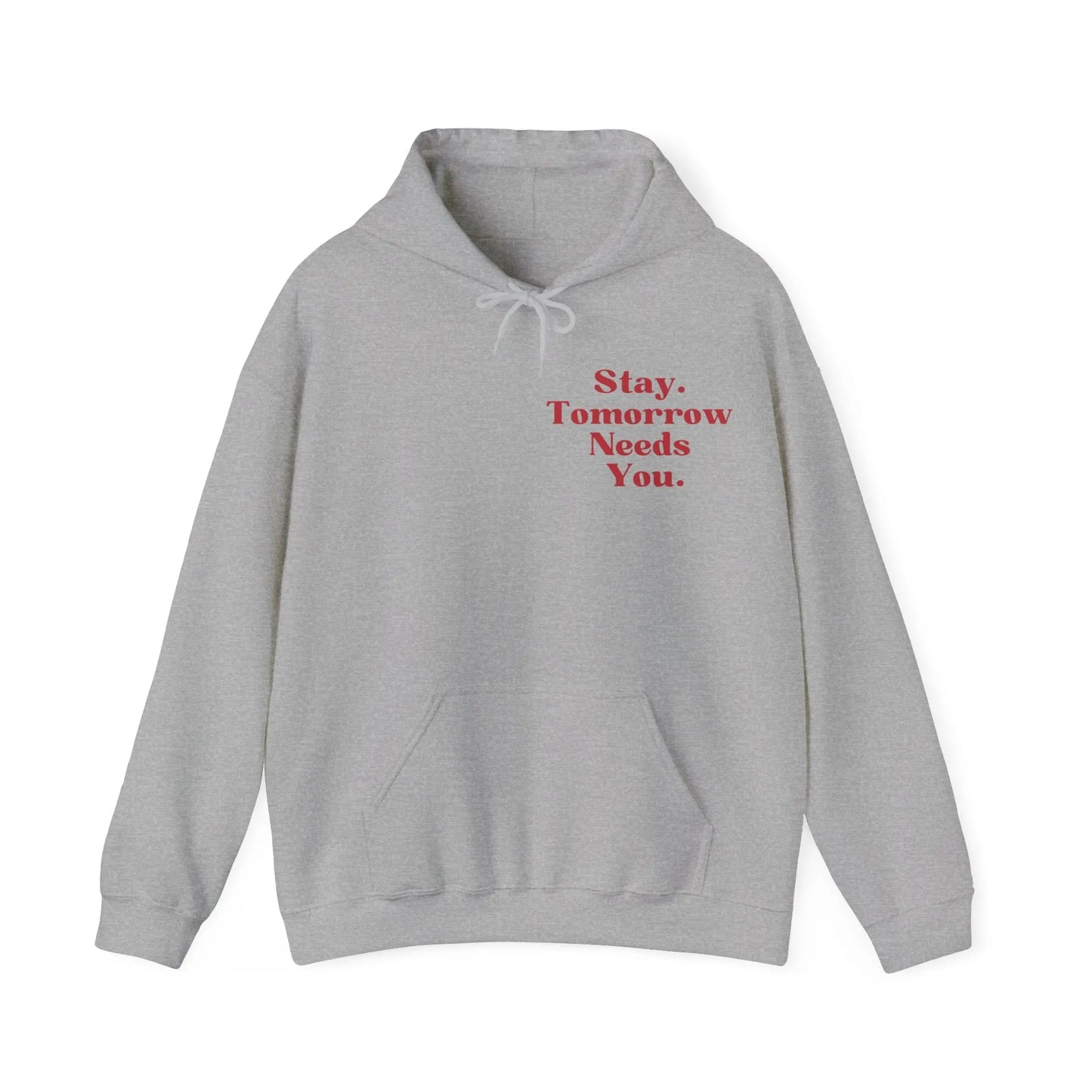 Suicide Awareness To the Person Behind Me: Stay Tomorrow Needs You Hoodie Printify