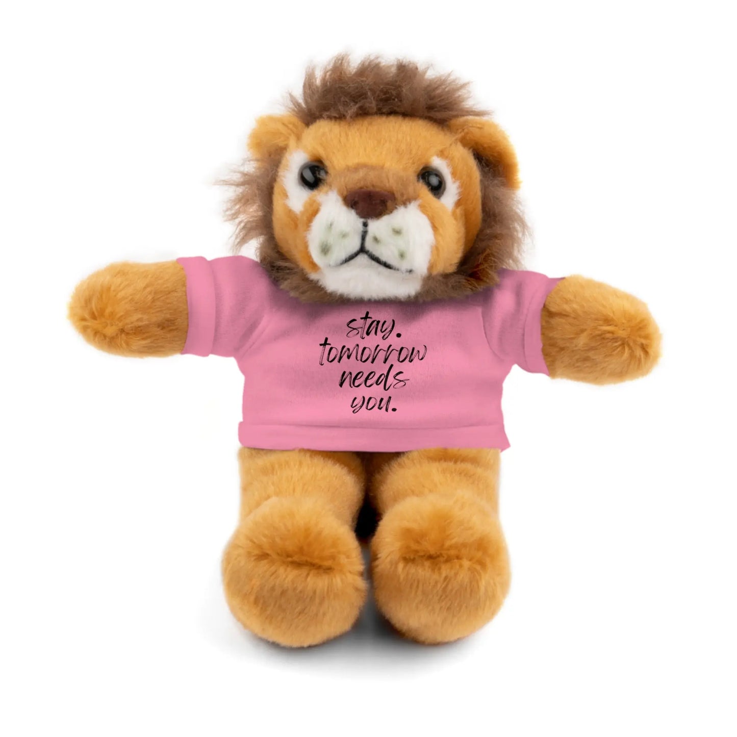 Stay Tomorrow Needs You Stuffed Animals with Tee Printify