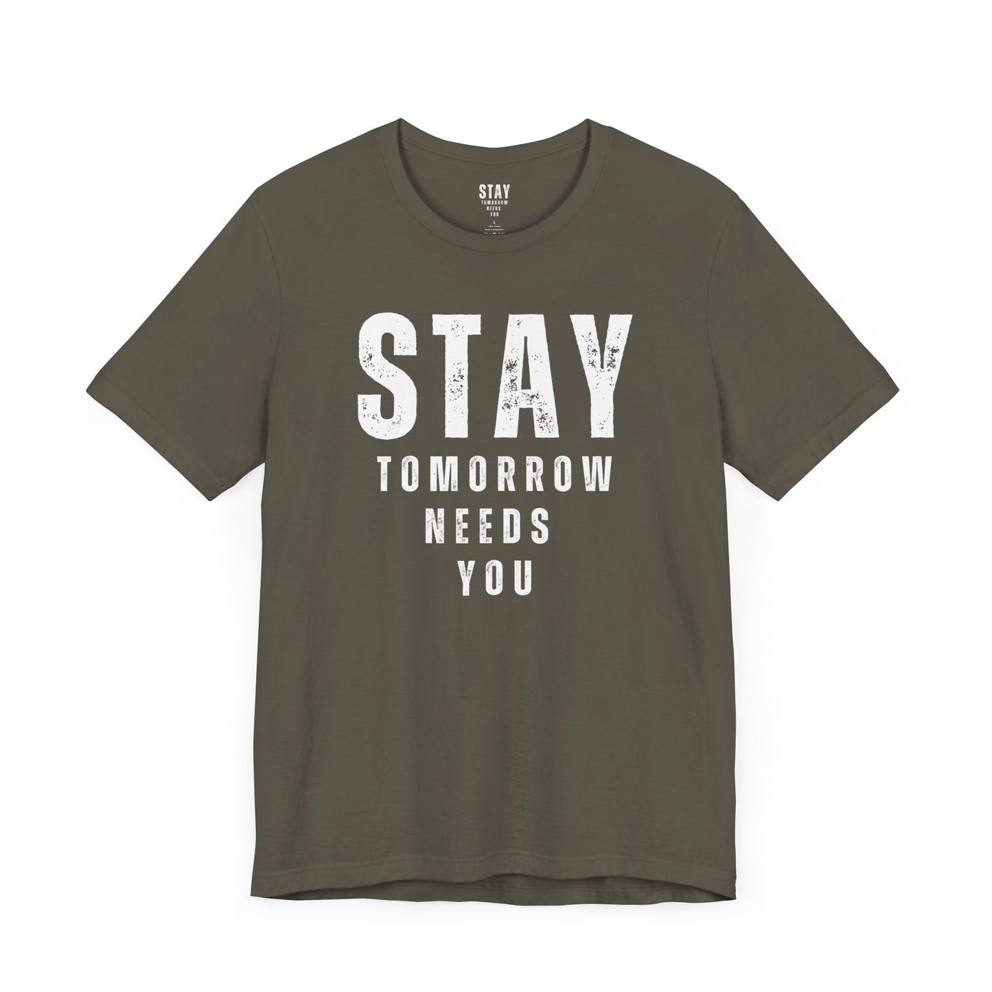 Suicide Prevention Stay Tomorrow Needs You Mental Health Awareness T shirt - Stay Tomorrow Needs You