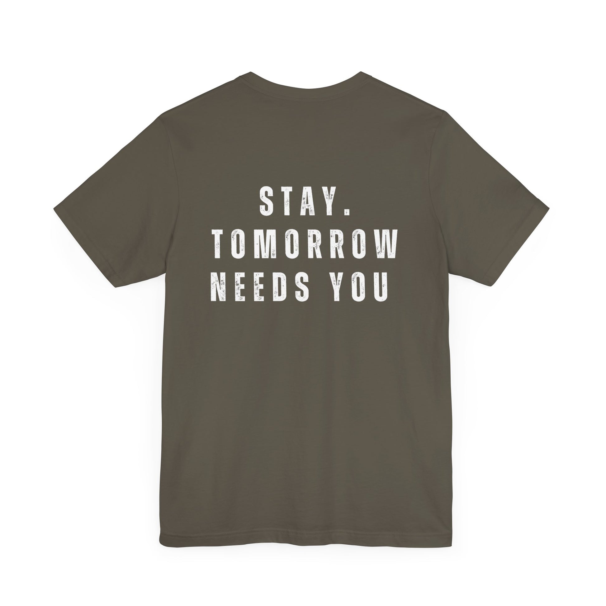 Suicide Prevention Stay Tomorrow Needs You Mental Health Awareness T shirt - Stay Tomorrow Needs You