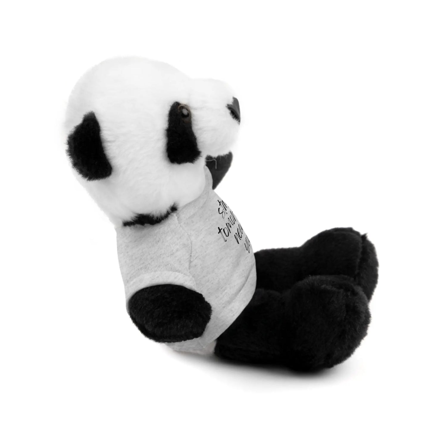 Stay Tomorrow Needs You Stuffed Animals with Tee Printify