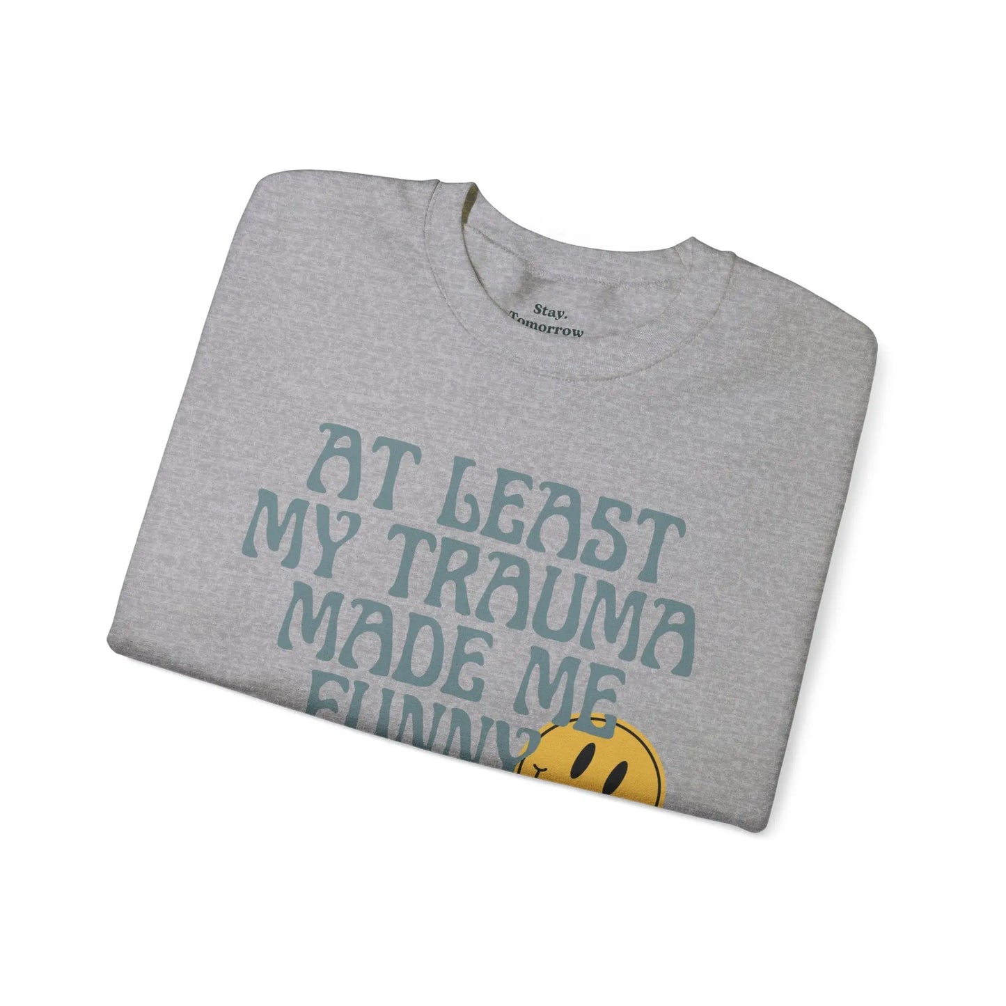 Retro Boho Sarcastic Sweatshirt 'At Least My Trauma Made Me Funny Printify
