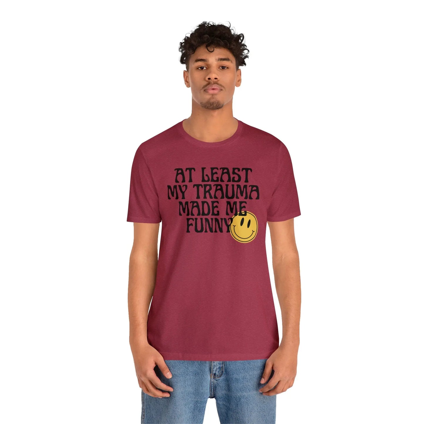 At Least My Trauma Made Me Funny Retro Boho Sarcastic T-Shirt