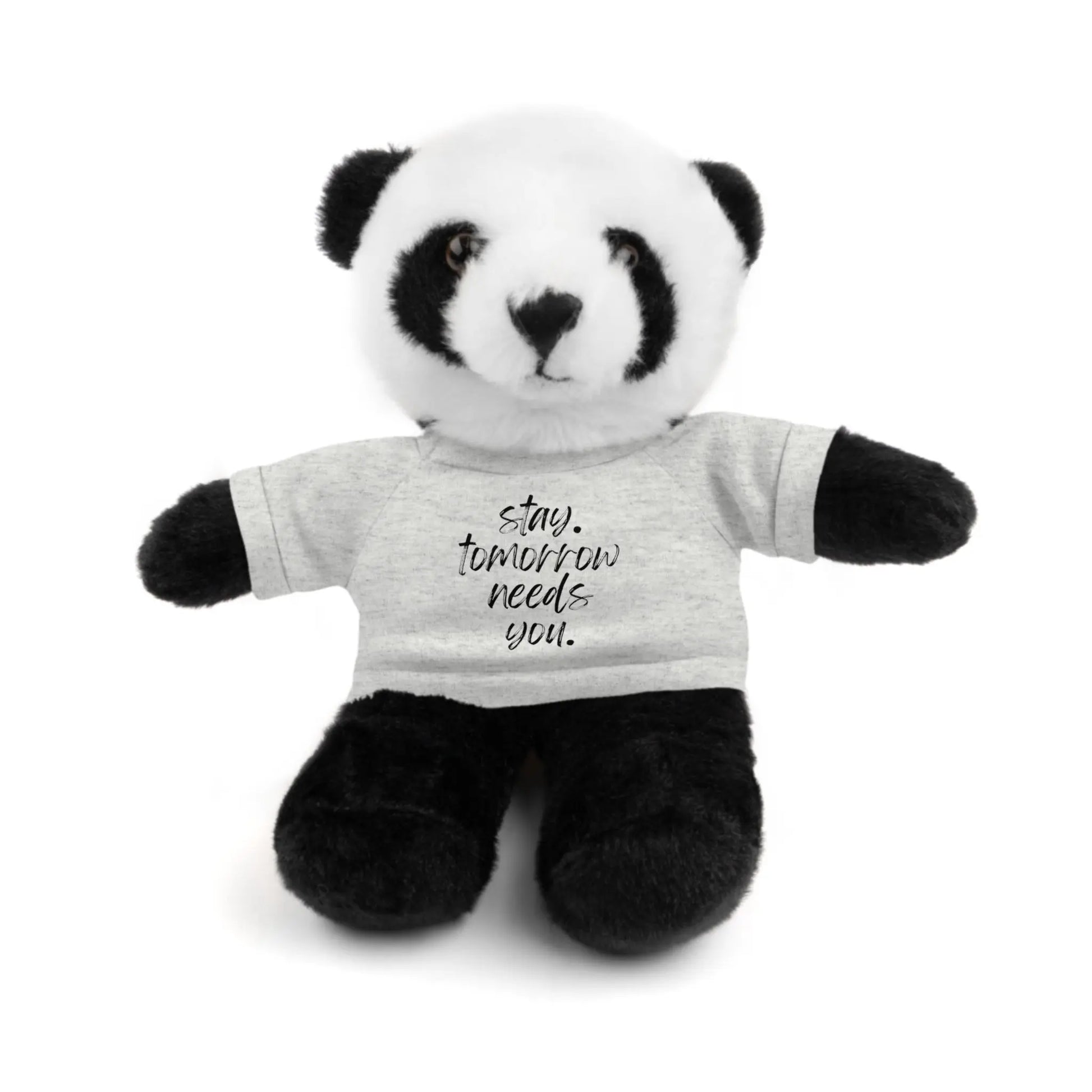 Stay Tomorrow Needs You Stuffed Animals with Tee Printify