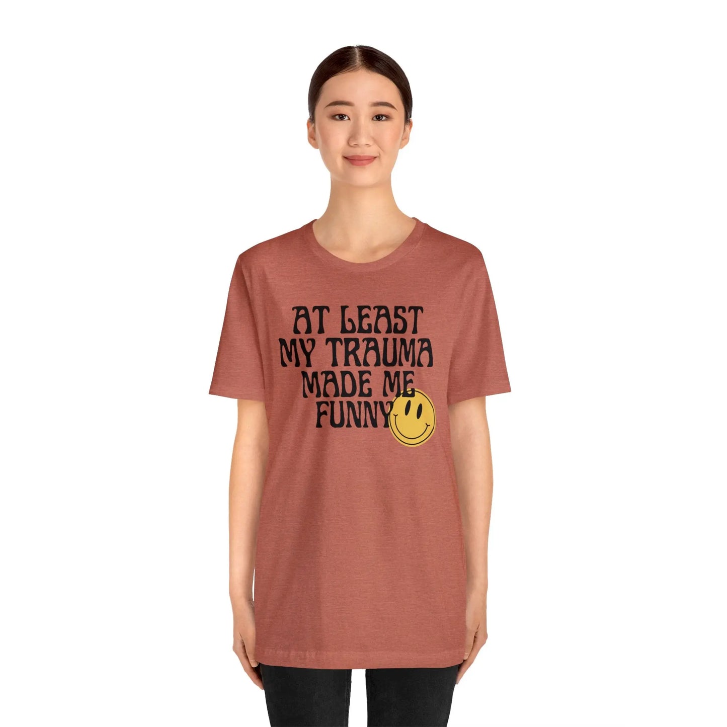 At Least My Trauma Made Me Funny Retro Boho Sarcastic T-Shirt