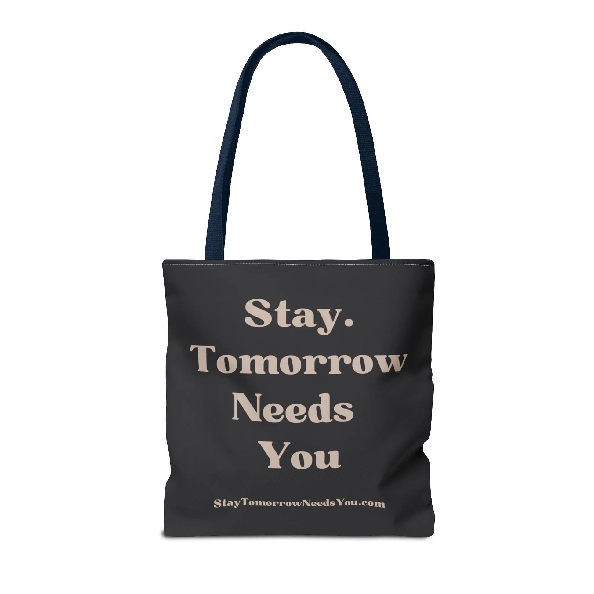 Stay Tomorrow Needs You Tote Mental Health Awareness Suicide Prevention Mothers Day Fathers Day Gift Veterans Support Military Gift Summer 2024 Beach Bag Pool Bag