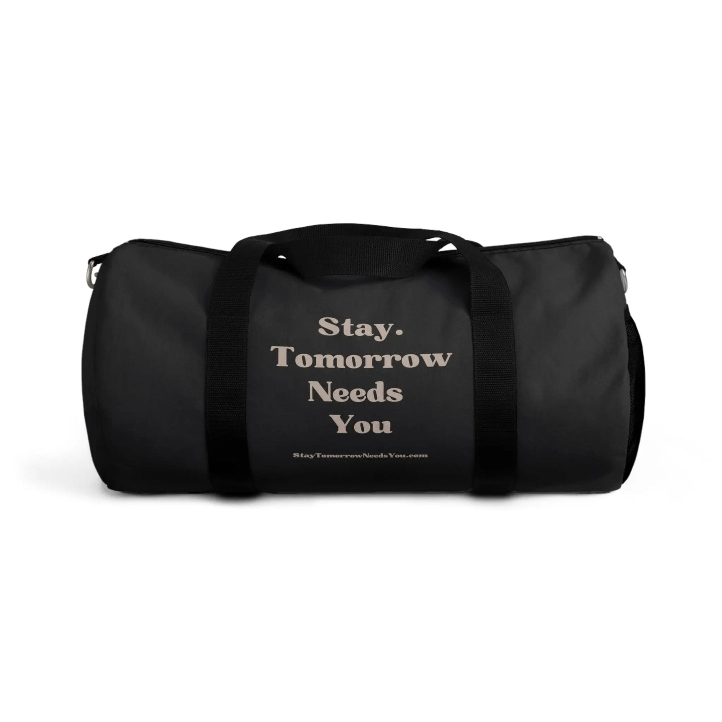 Stay Tomorrow Needs You Suicide Awareness Gym Duffel Bag - Carry your gear with style and spread mental health awareness. Stay motivated! Shop now
