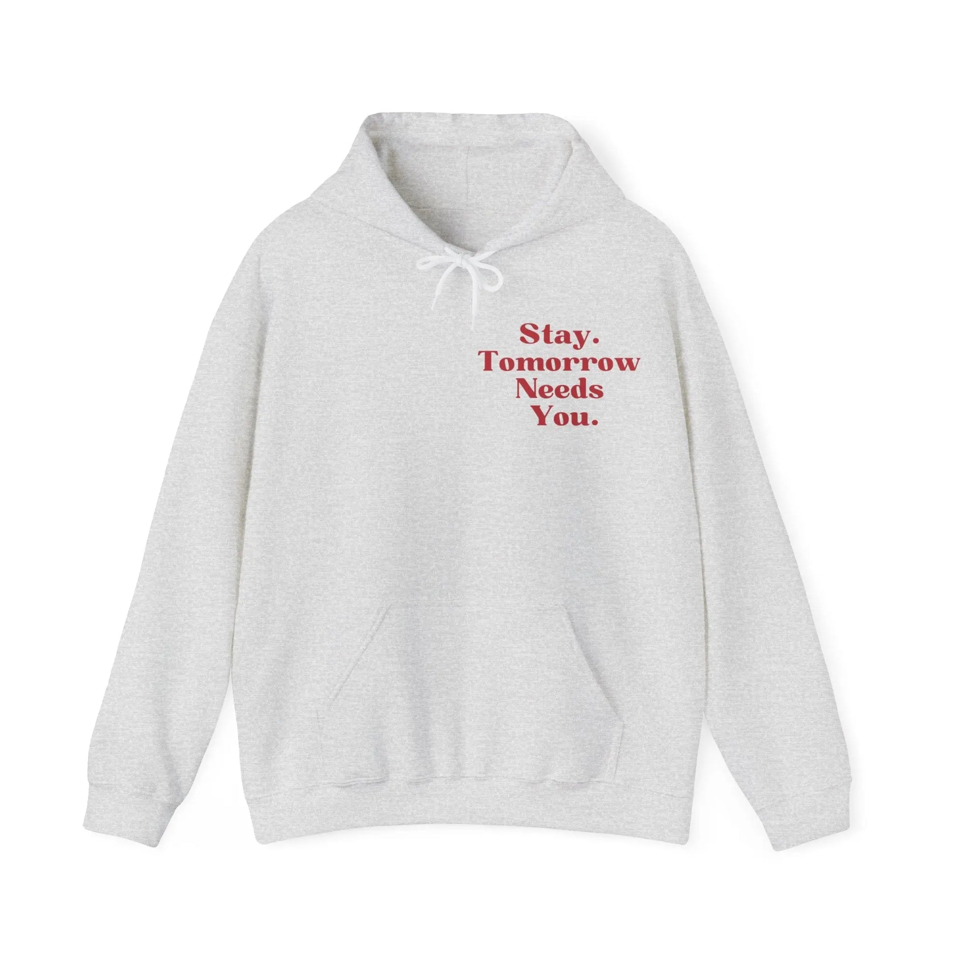 Suicide Awareness To the Person Behind Me: Stay Tomorrow Needs You Hoodie Printify