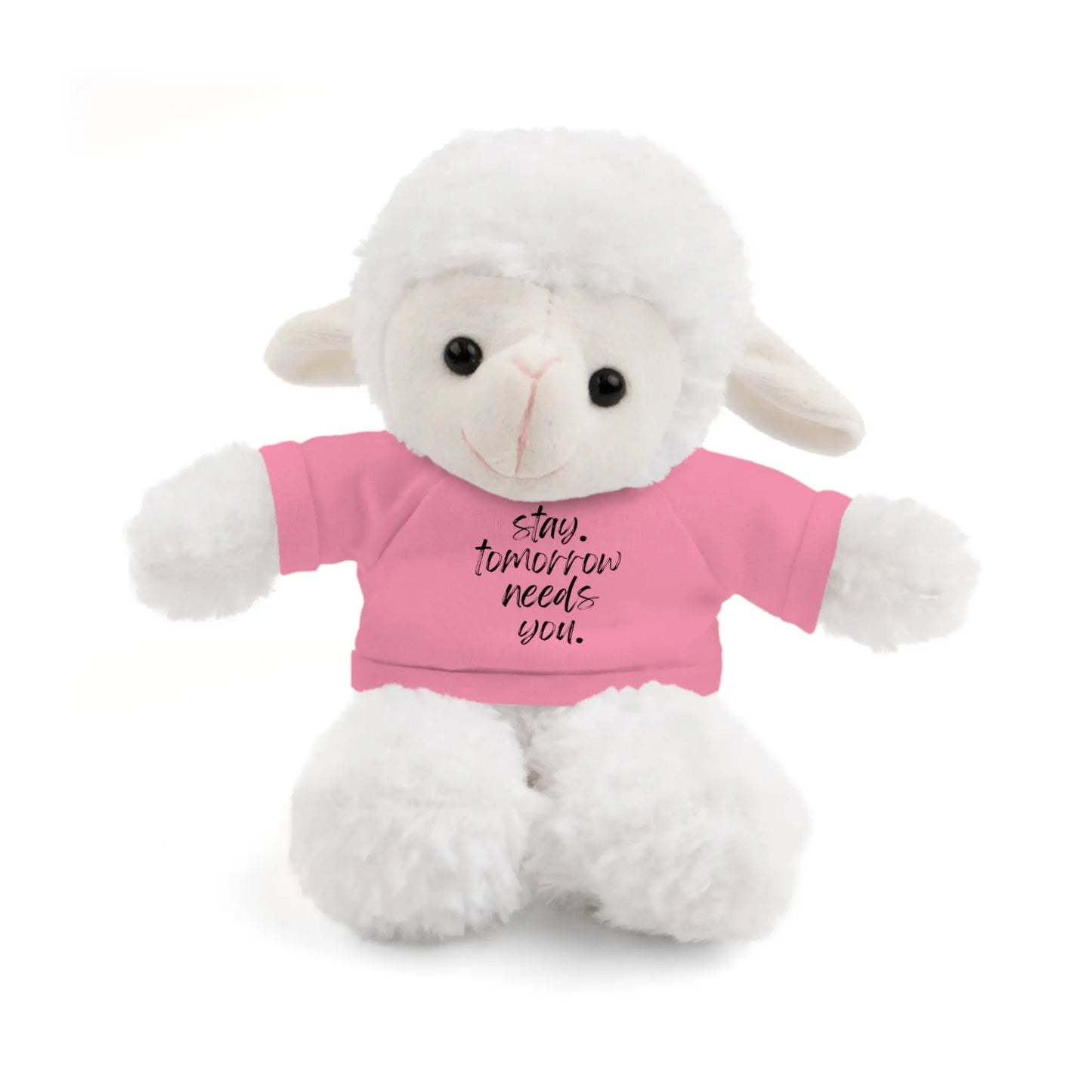 Stay Tomorrow Needs You Stuffed Animals with Tee Printify