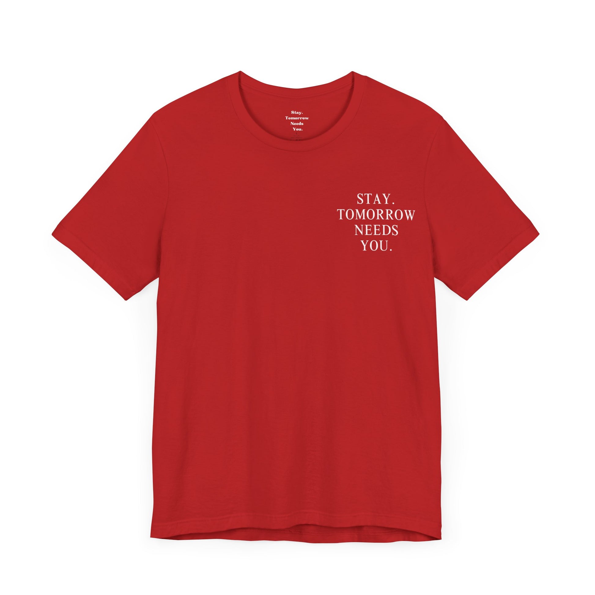 Stay Tomorrow Needs You Suicide Prevention Mental Health Awareness T Shirt Military Gift, Veterans Gift Idea Christmas - Stay Tomorrow Needs You