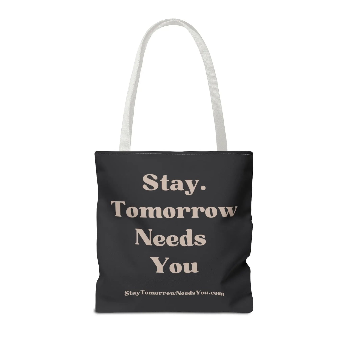 Stay Tomorrow Needs You Tote Mental Health Awareness Suicide Prevention Mothers Day Fathers Day Gift Veterans Support Military Gift Summer 2024 Beach Bag Pool Bag