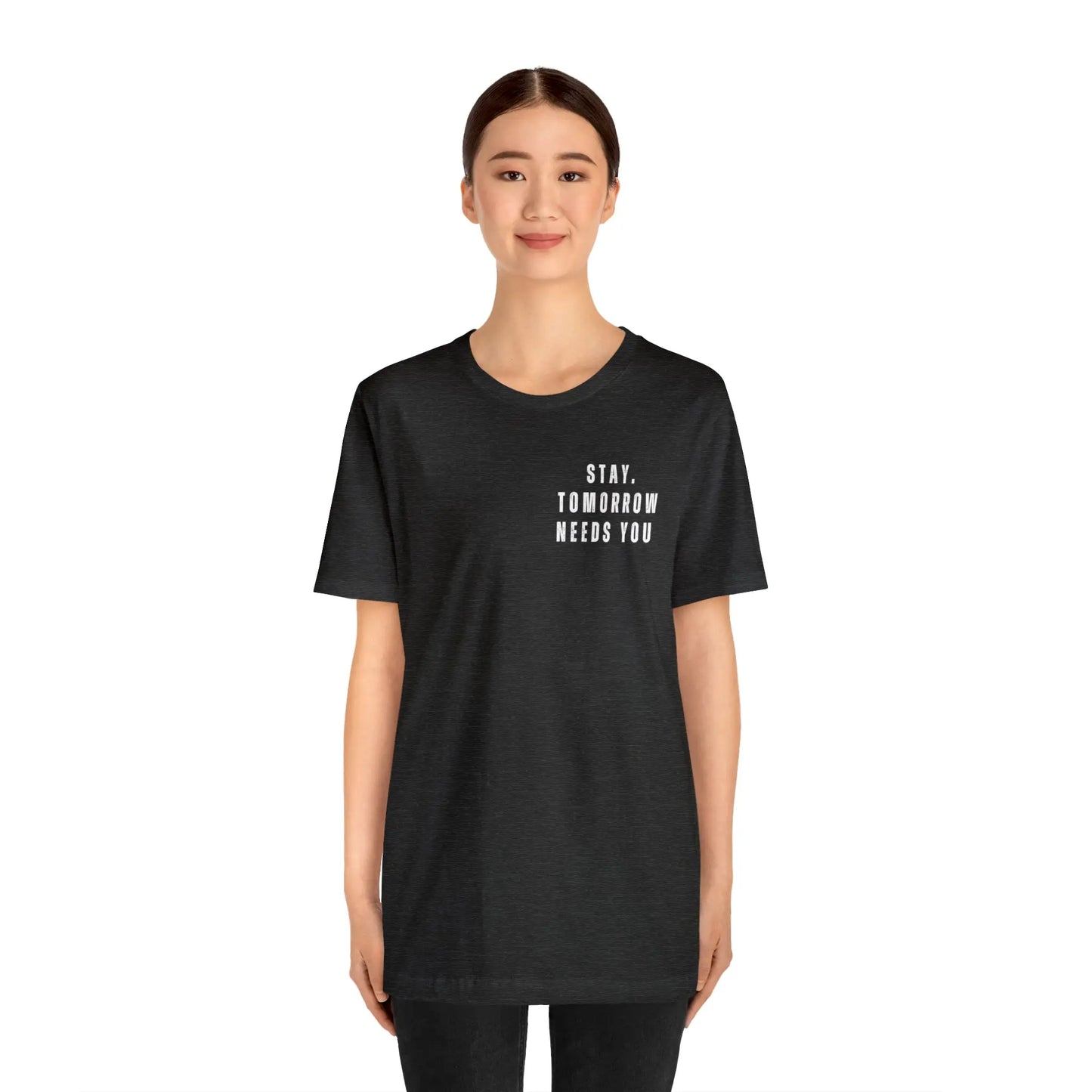 Stay Tomorrow Needs You Mental Health awareness suicide prevention T Shirt Printify