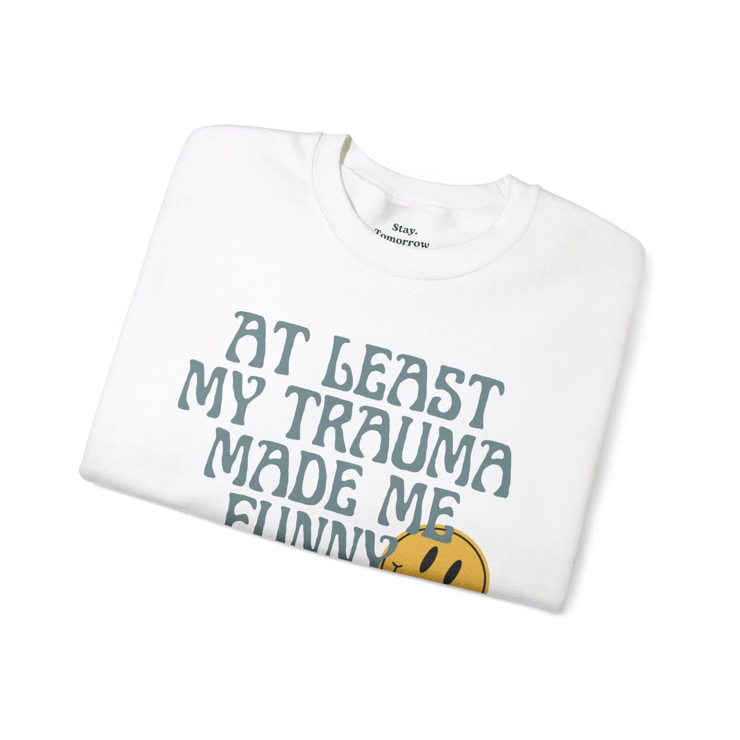 Retro Boho Sarcastic Sweatshirt 'At Least My Trauma Made Me Funny Printify